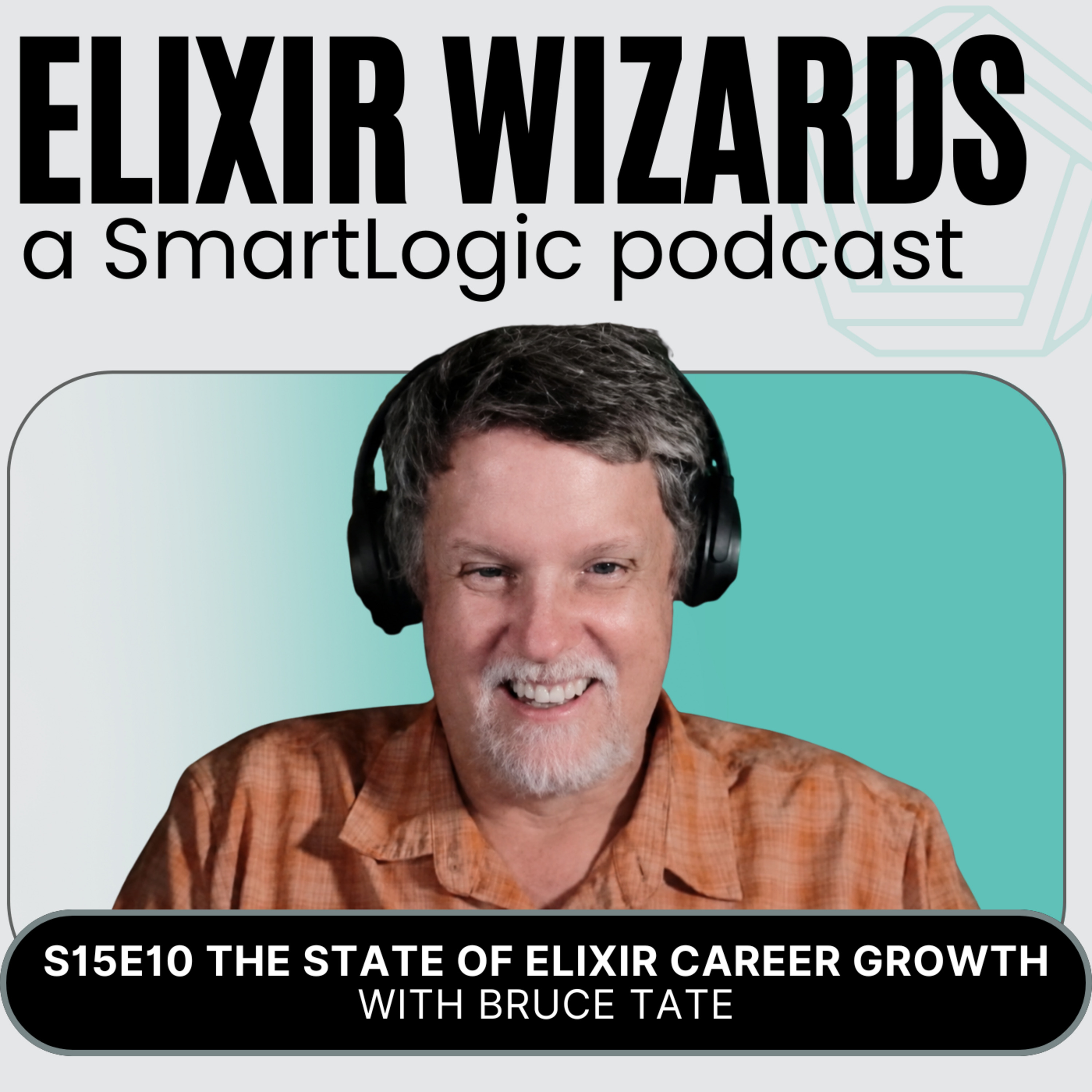 Episode cover art for The State of Career Growth in Elixir with Bruce Tate