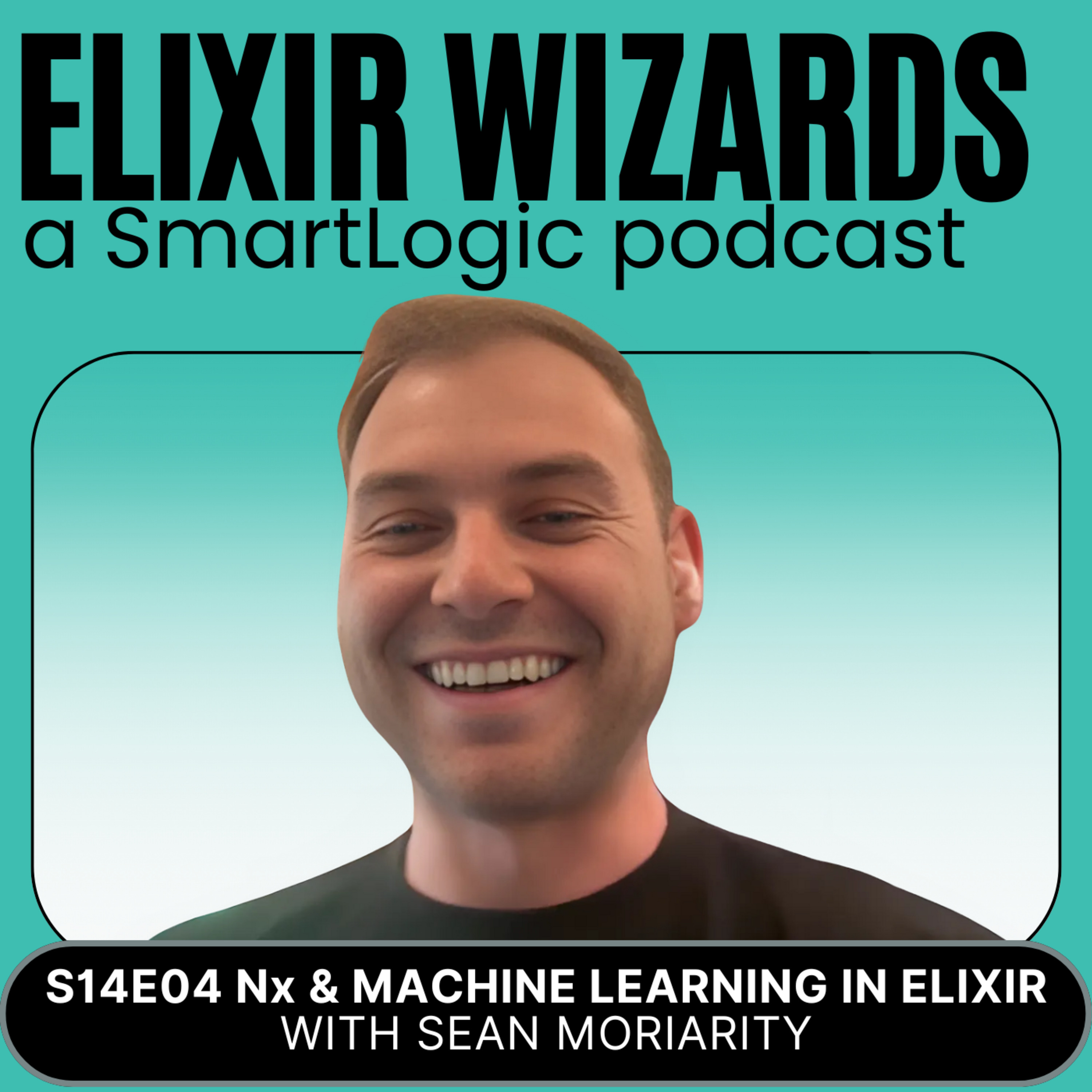 Episode cover art for Nx and Machine Learning in Elixir with Sean Moriarity