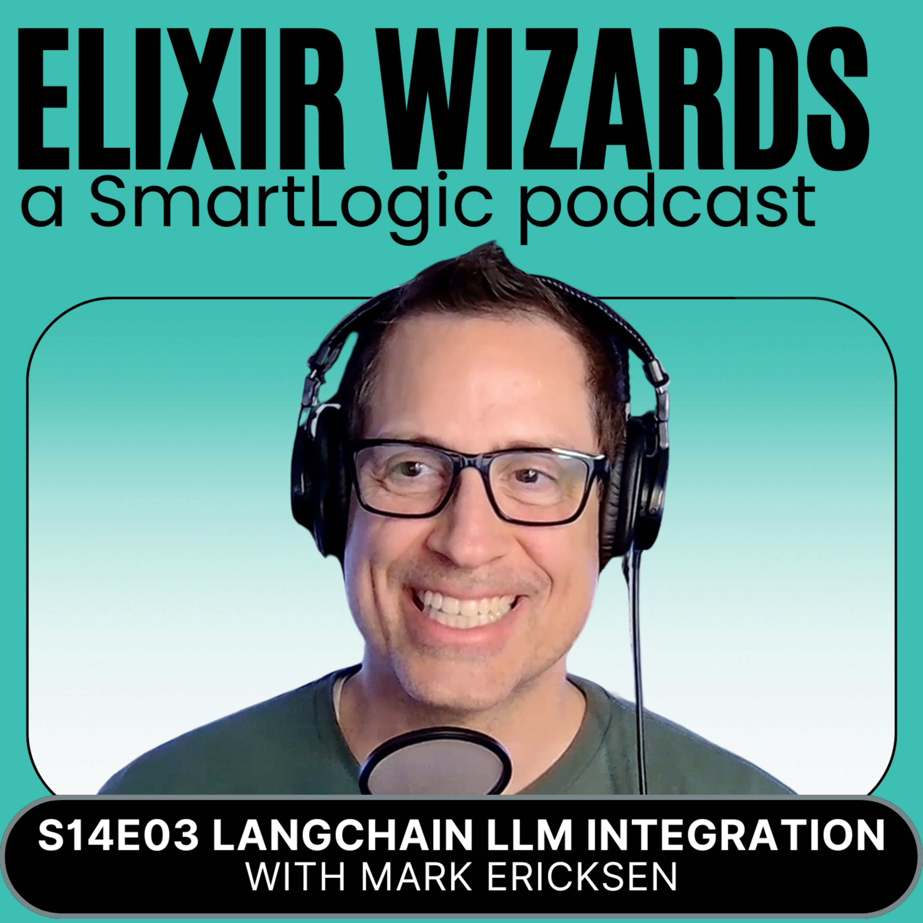 Episode cover art for LangChain: LLM Integration for Elixir Apps with Mark Ericksen