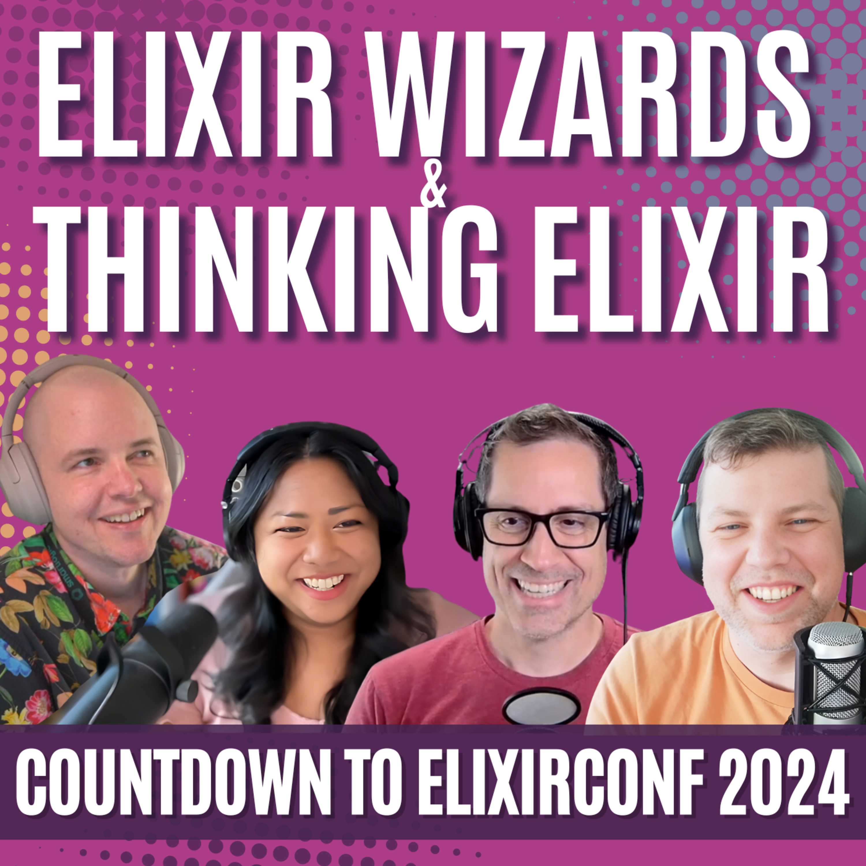 Episode cover art for Elixir Wizards X Thinking Elixir ElixirConf 2024 Hype-isode