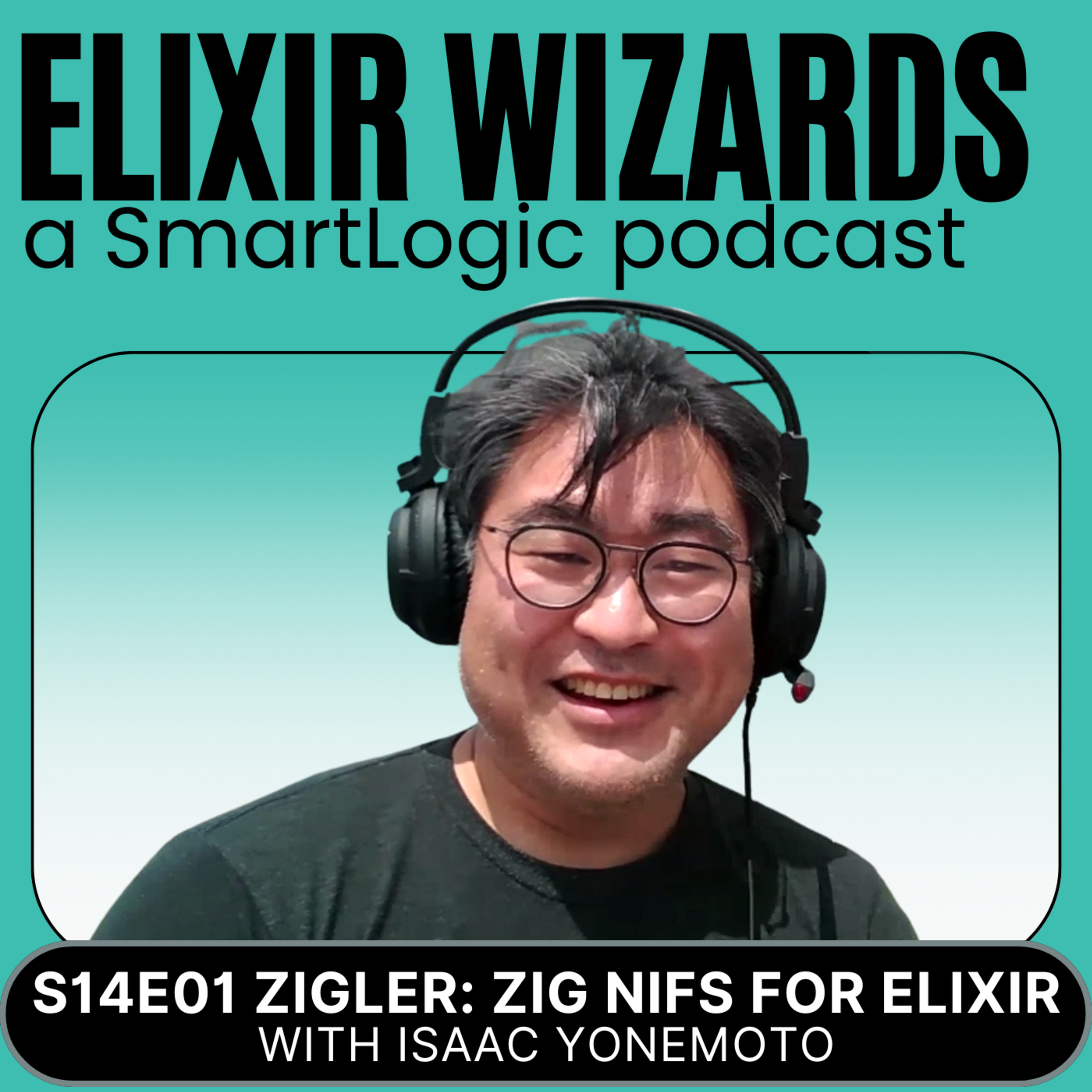 Episode cover art for Zigler: Zig NIFs for Elixir with Isaac Yonemoto