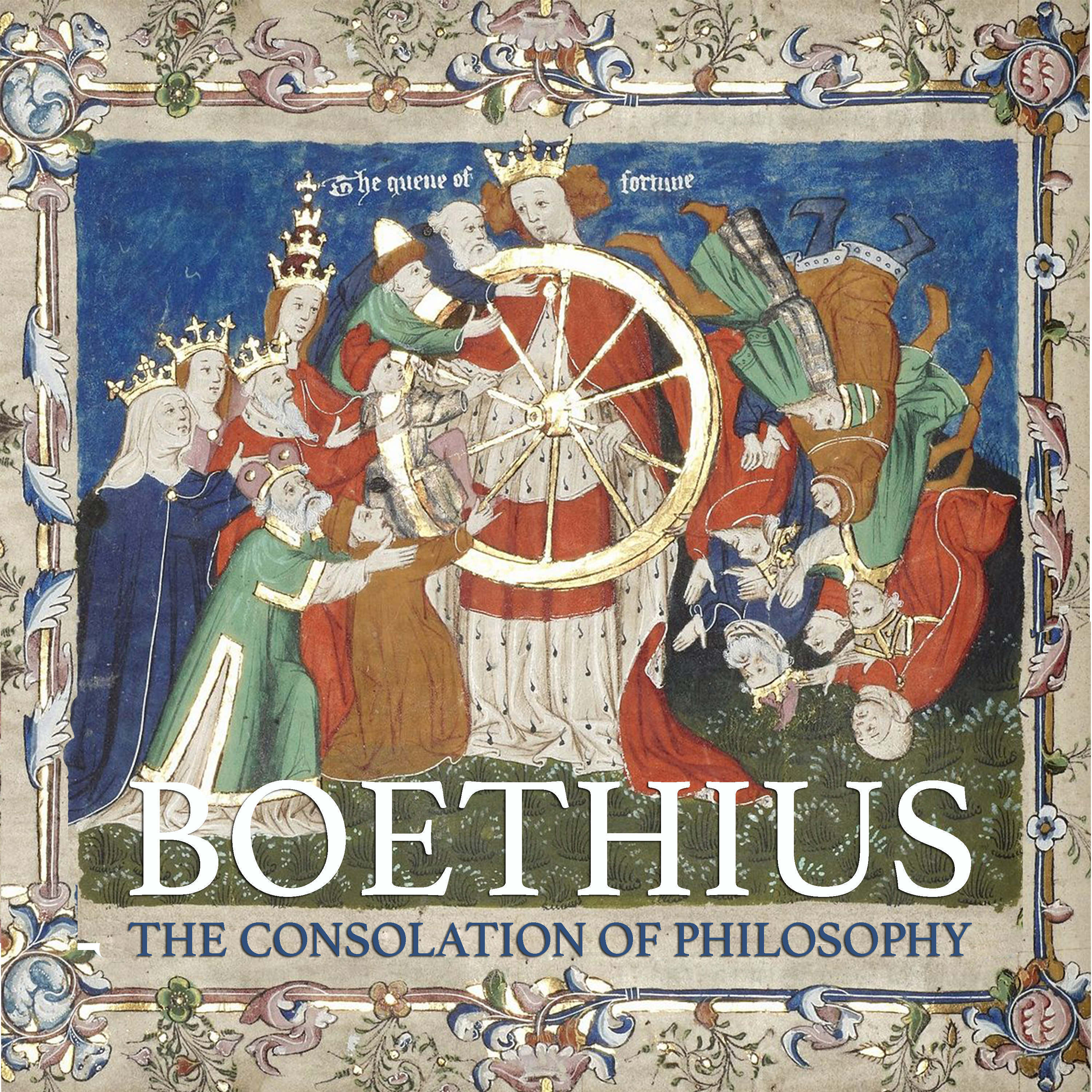MSA019: Boethius: The Consolation of Philosophy, Class 01