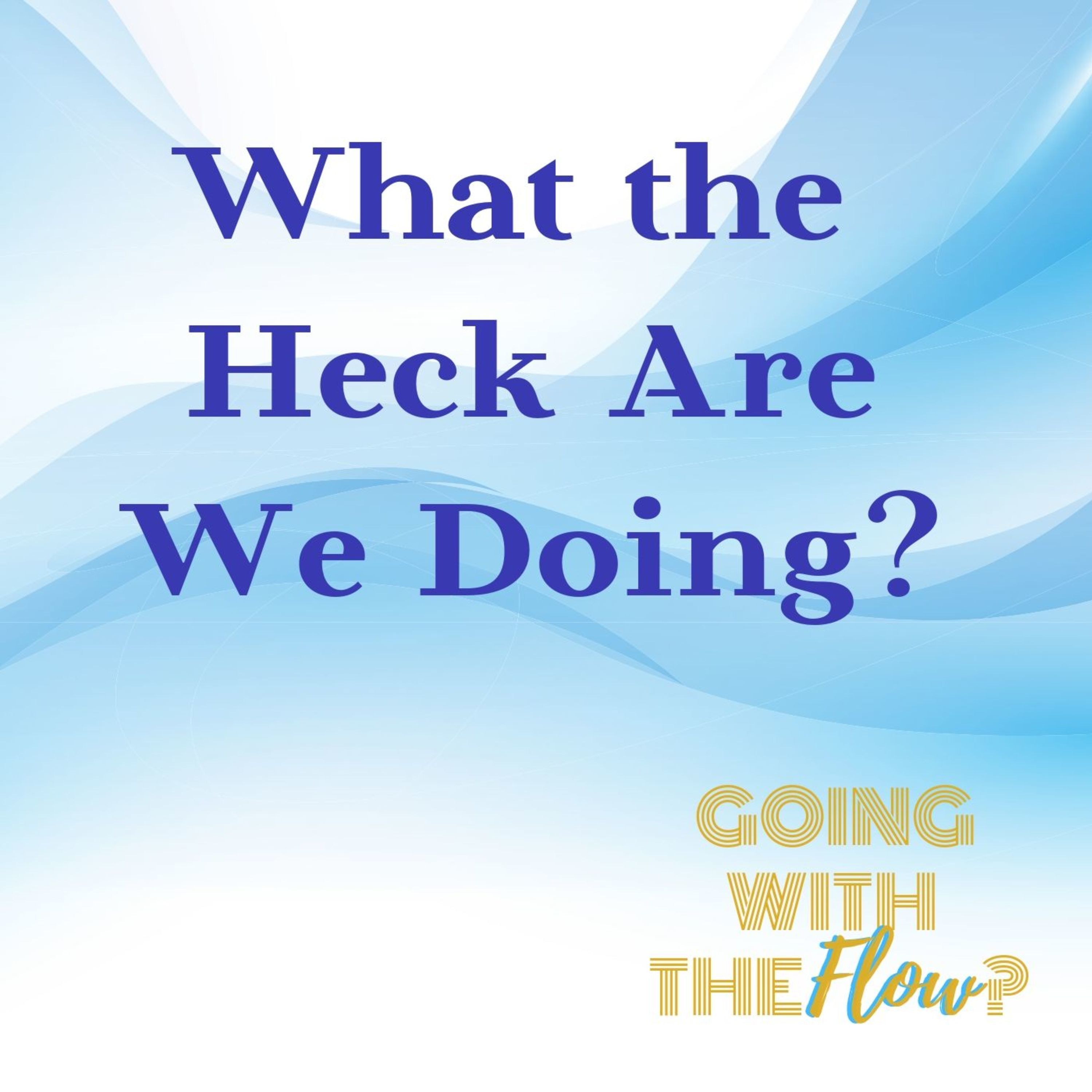 Going With The Flow?