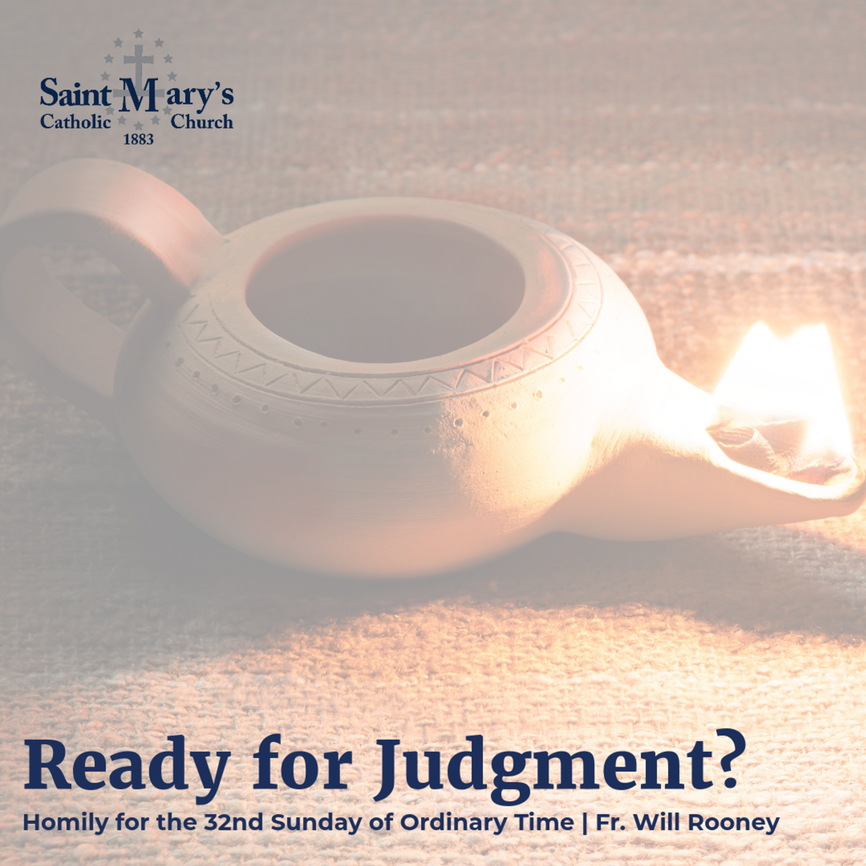 Ready for Judgment?  | Homily for the 32nd Sunday of Ordinary Time | Fr. Will Rooney