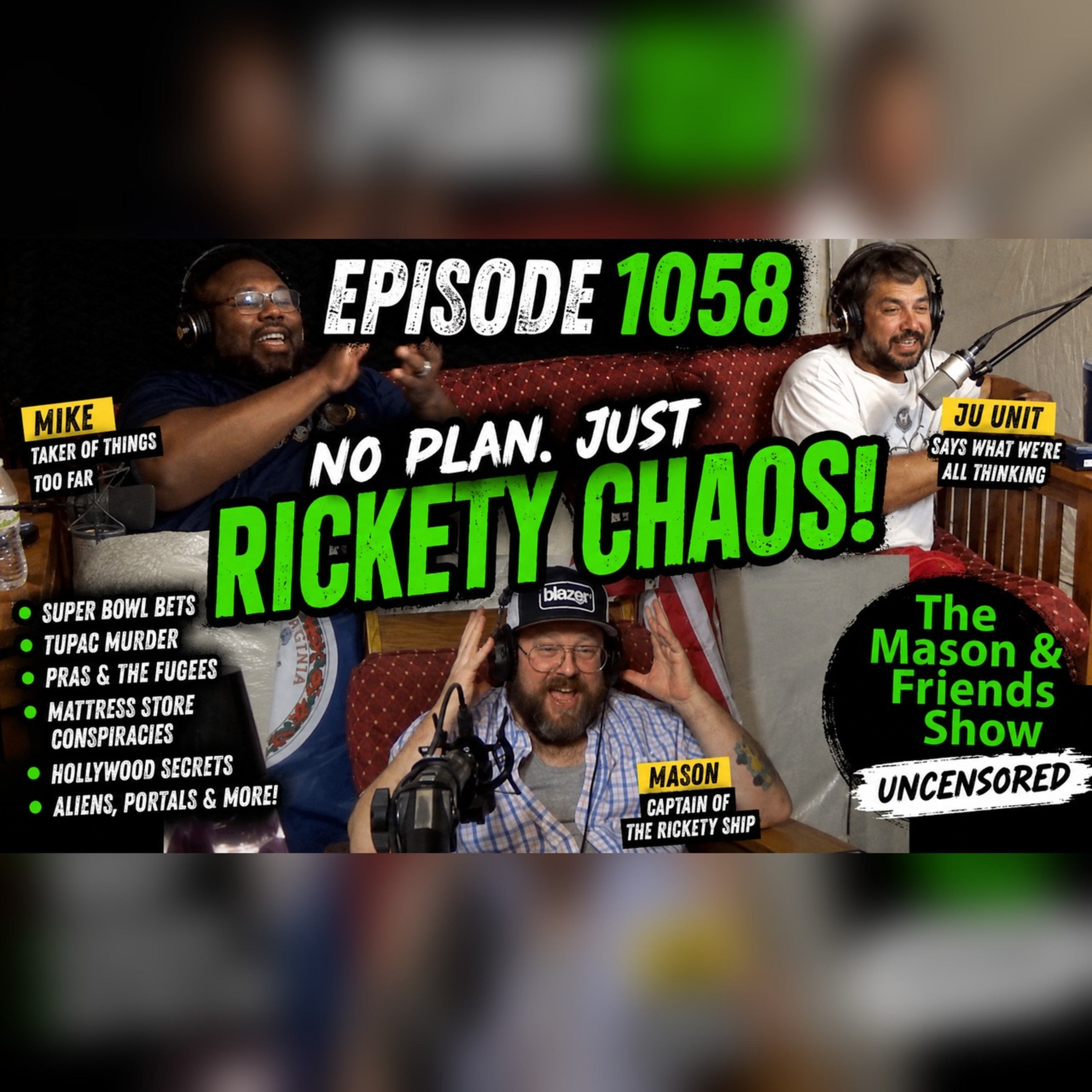 Episode 1058: e1058 The Mason and Friends Show 1058 Super Bowl Bets, Tupac, Hip-Hop & Mattress Store Conspiracies