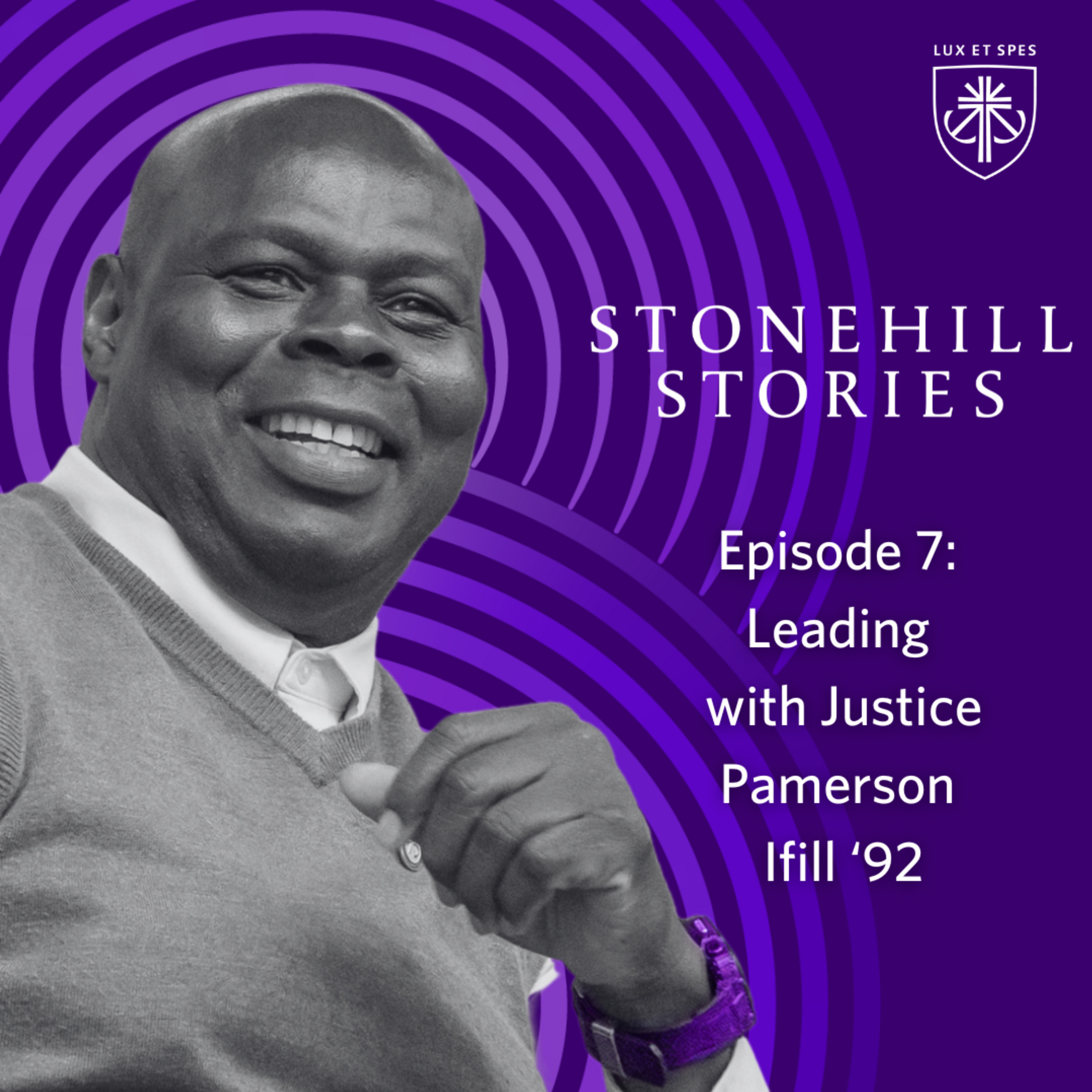 Episode 7 – Leading with Justice: Pamerson Ifill ’92