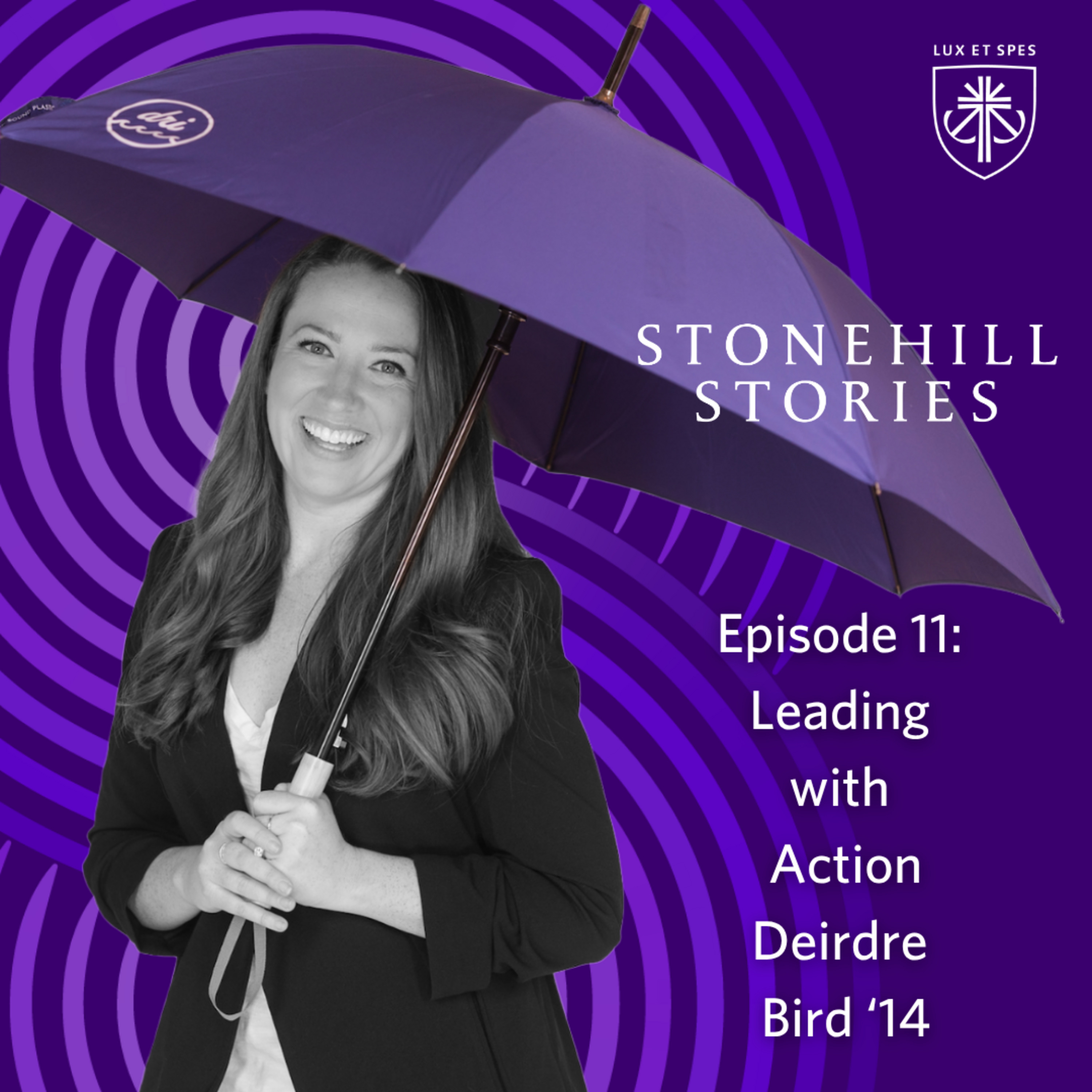 Episode 11 – Leading with Action: Deirdre Bird ’14