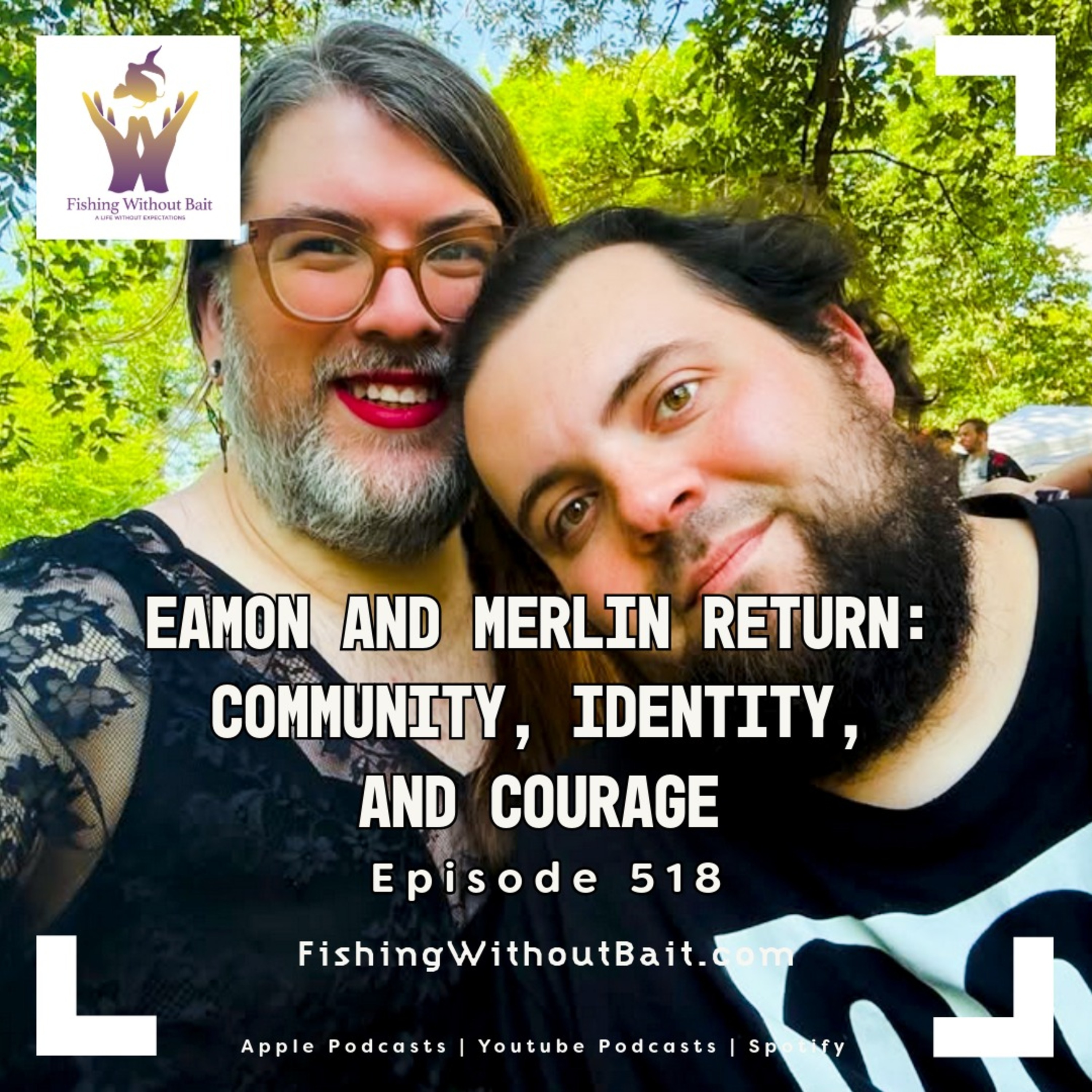 Eamon and Merlin Return: Community, Identity, and Courage | Episode 518 episode artwork