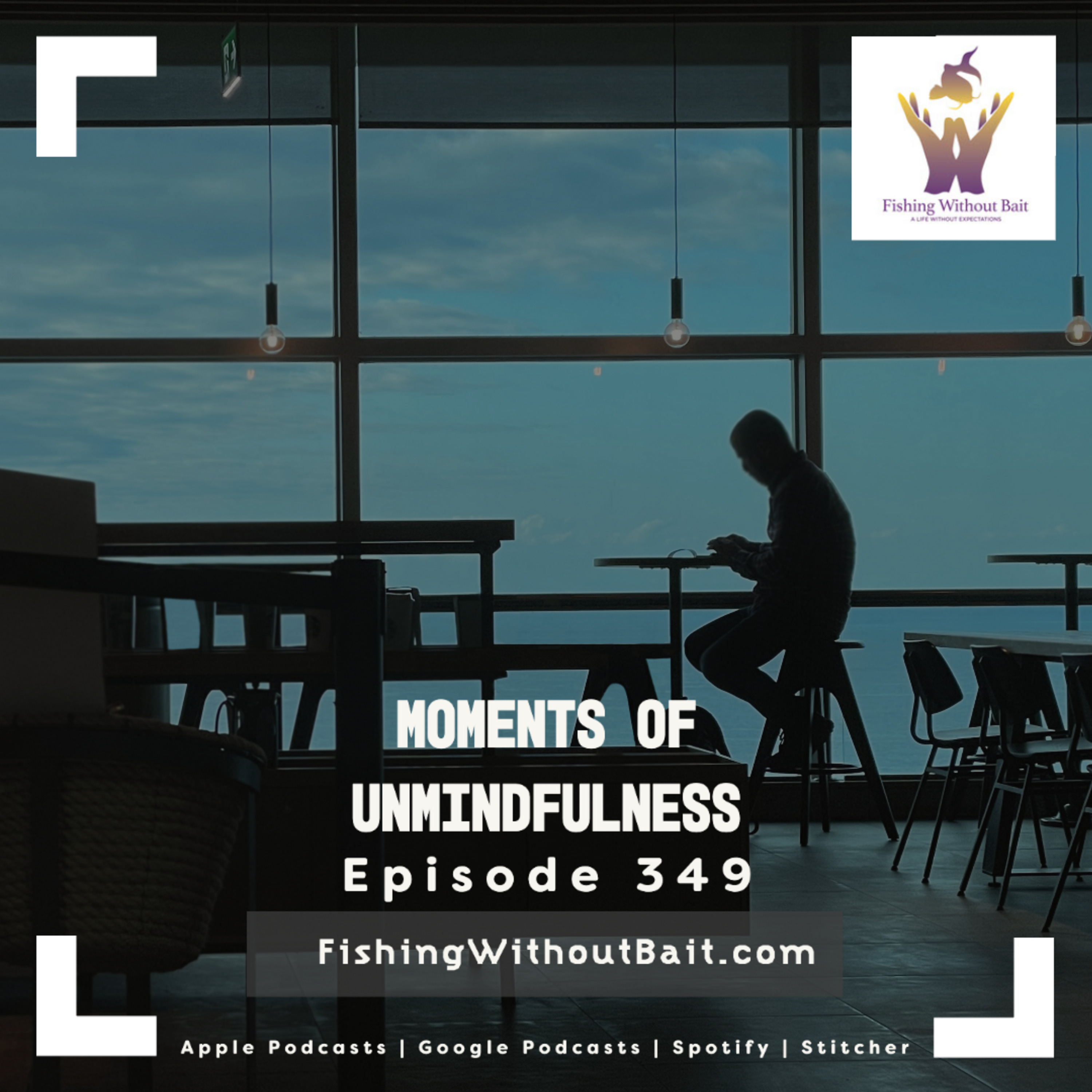 Fishing Without Bait: A Full Impact Mindfulness Podcast