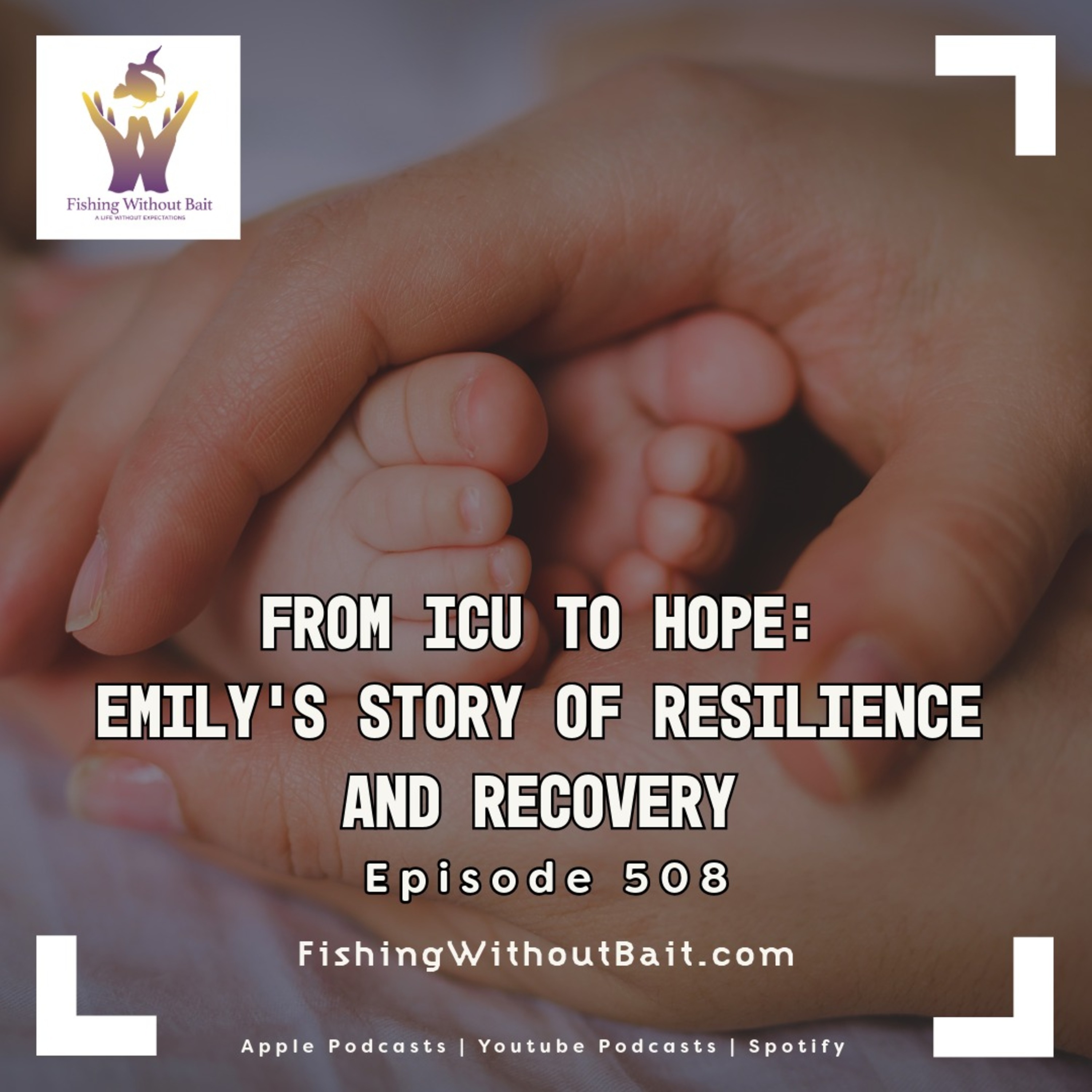 From ICU to Hope: Emily’s Story of Resilience and Recovery | Episode 508 episode artwork