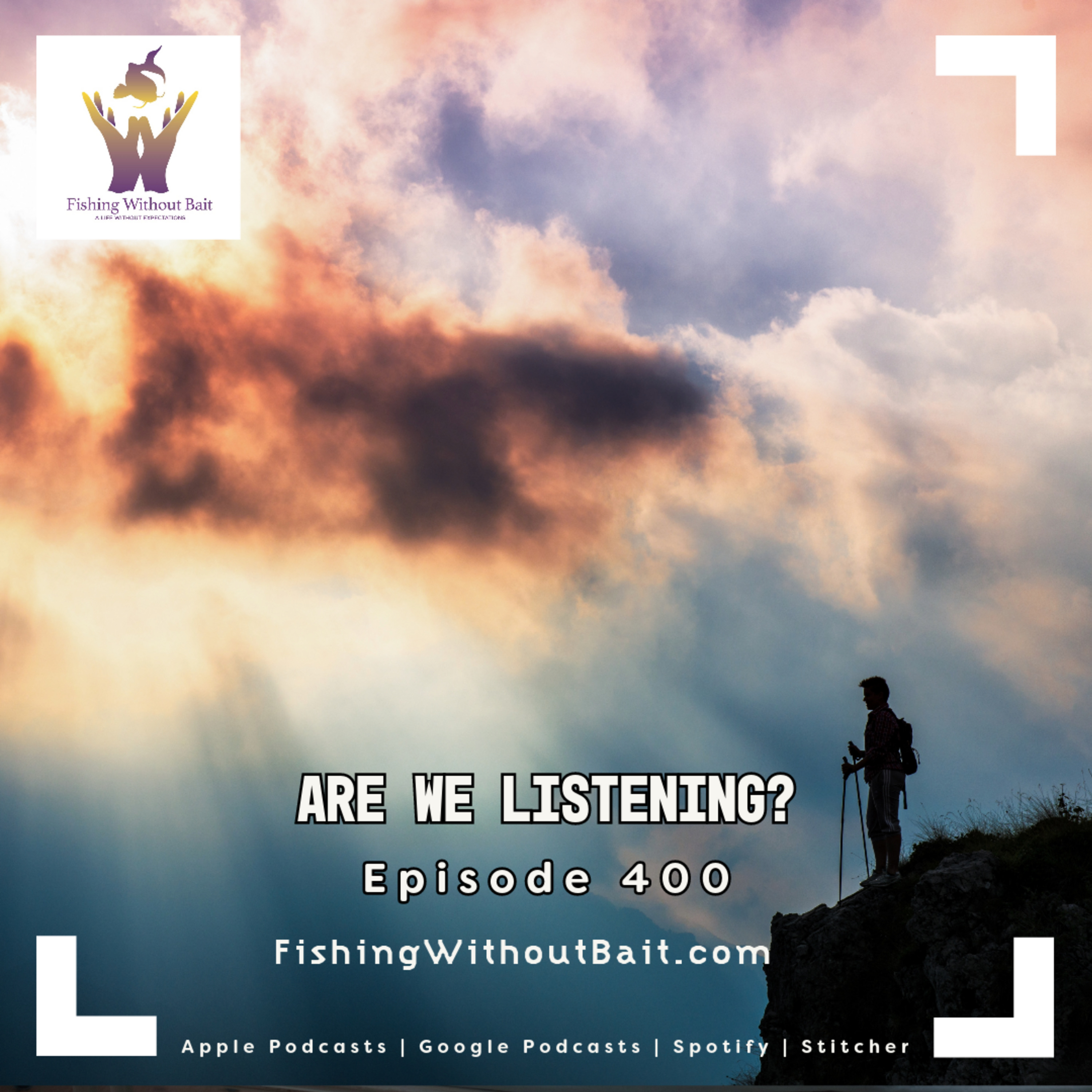 Are We Listening? | Episode 400