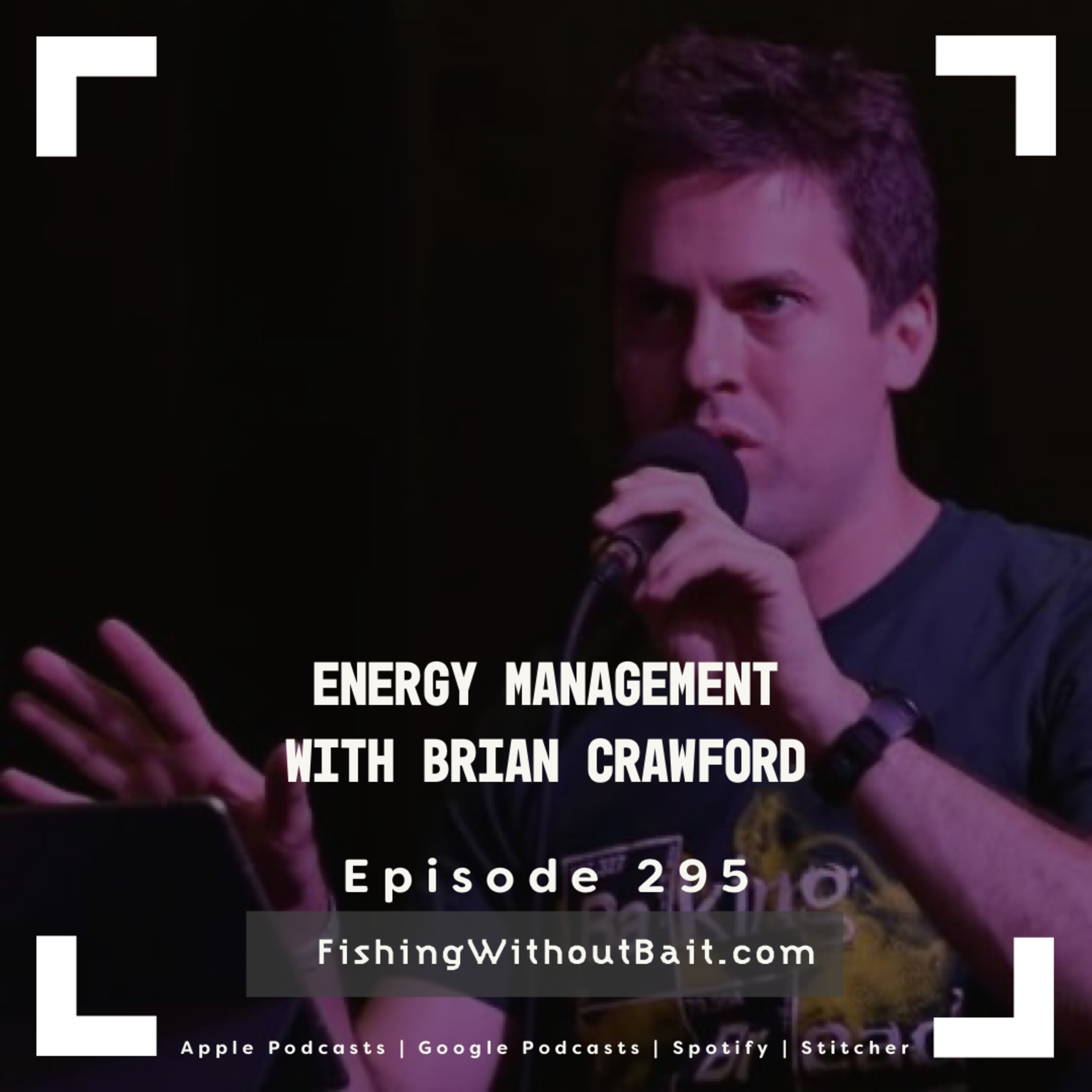 Energy Management with Brian Crawford | Episode 295