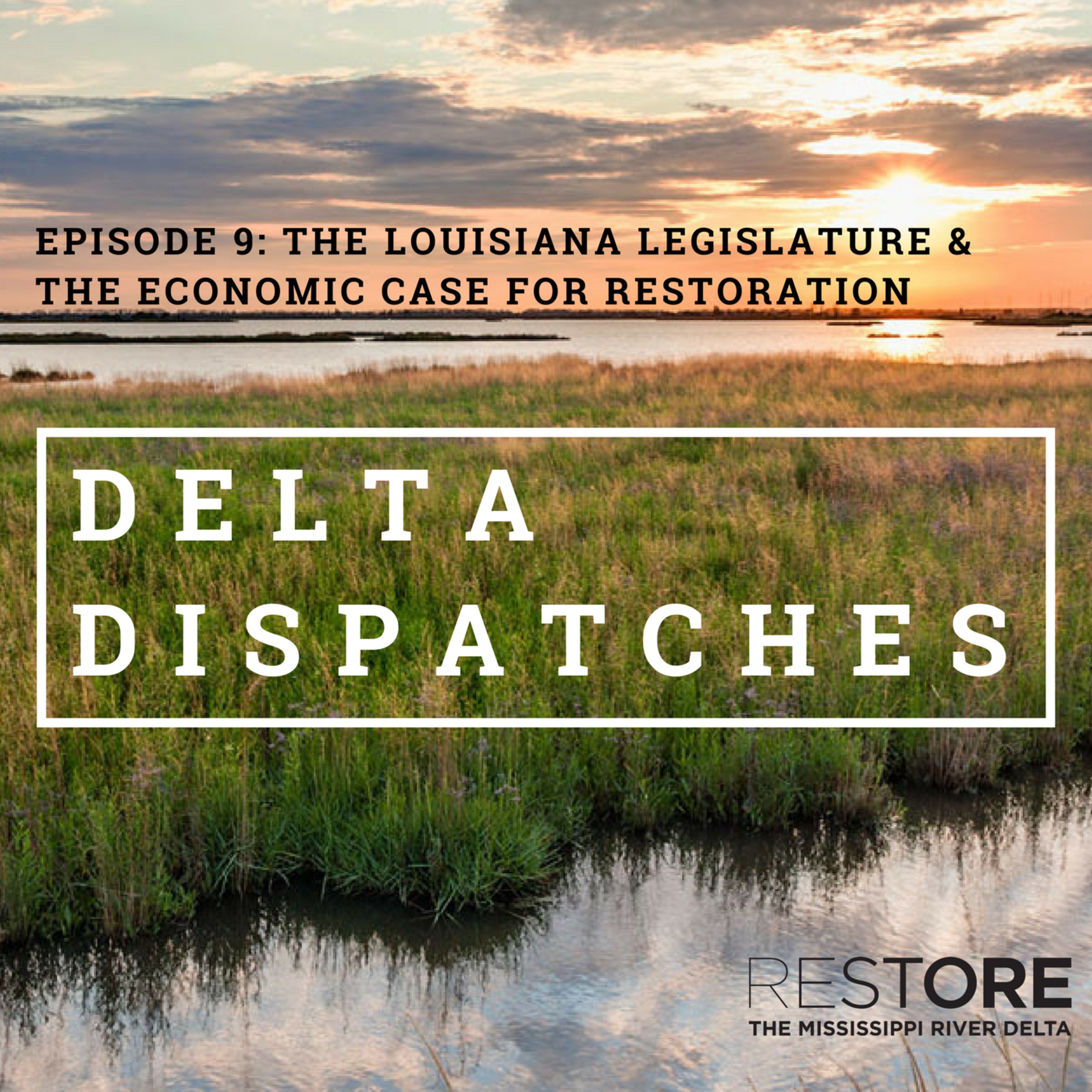 The Louisiana Legislature & the Economic Case for Restoration