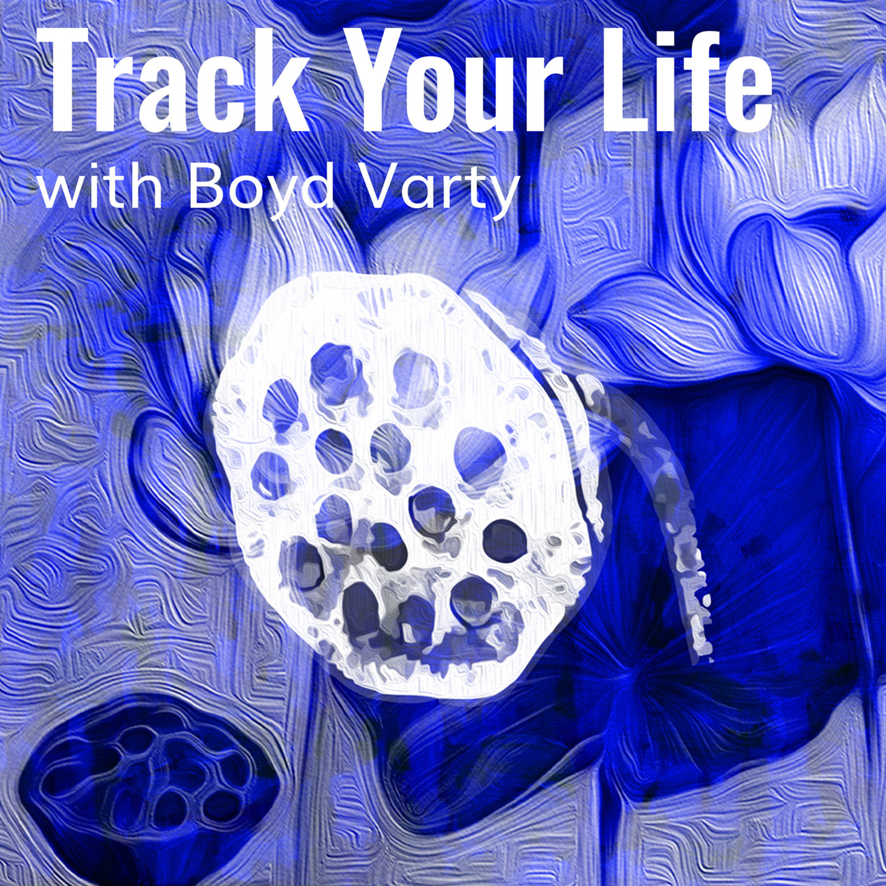 Track Your Life with Boyd Varty