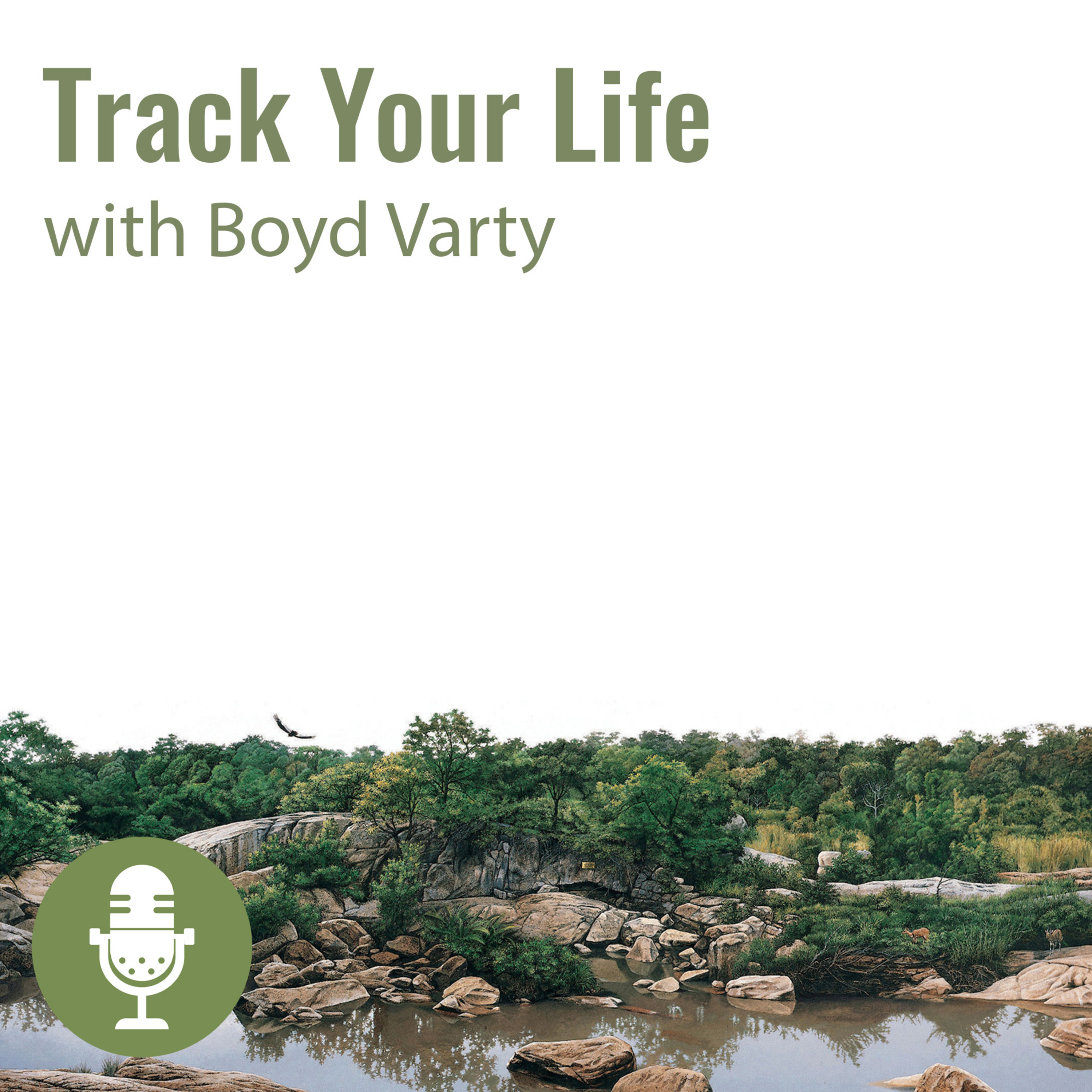 Track Your Life with Boyd Varty