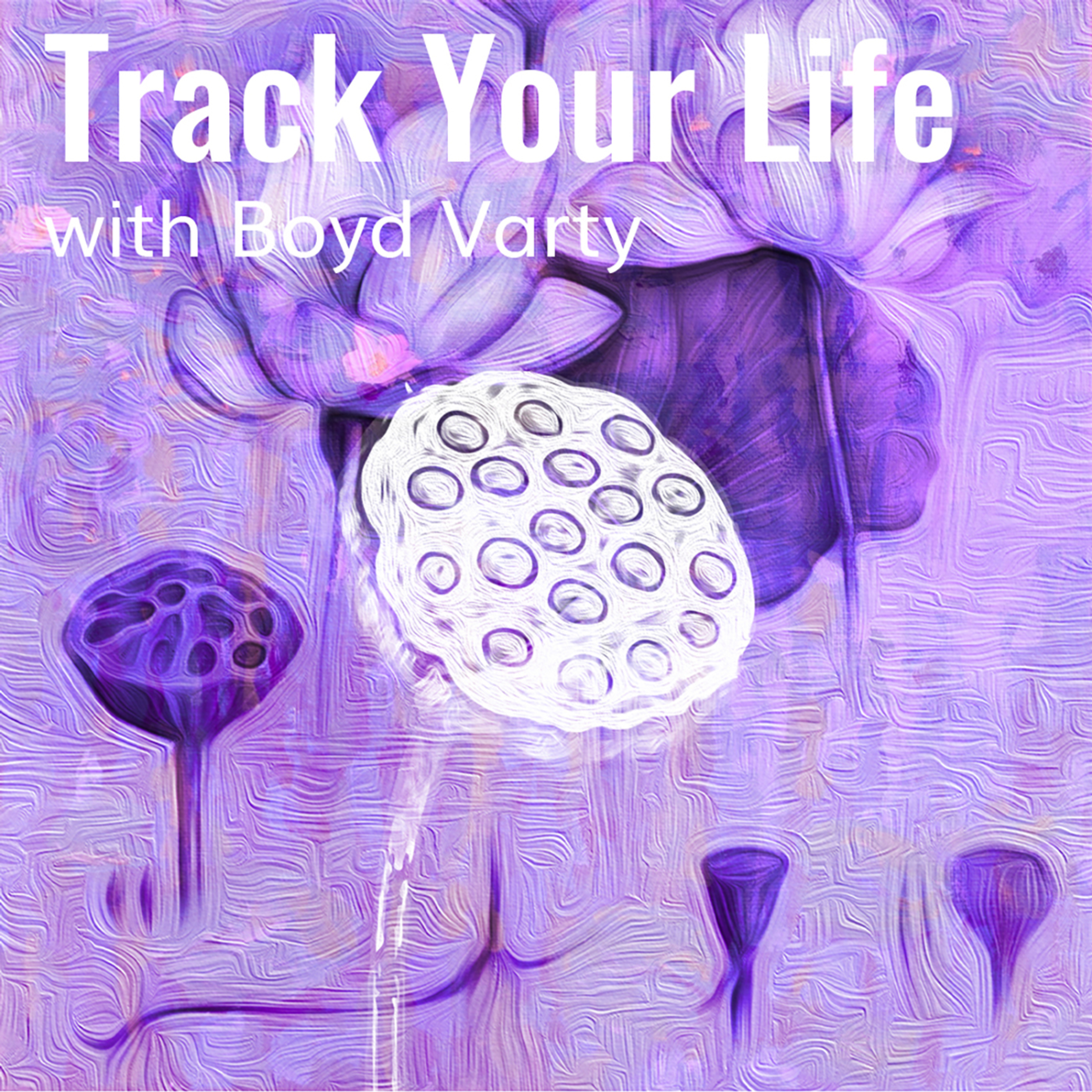 Track Your Life with Boyd Varty