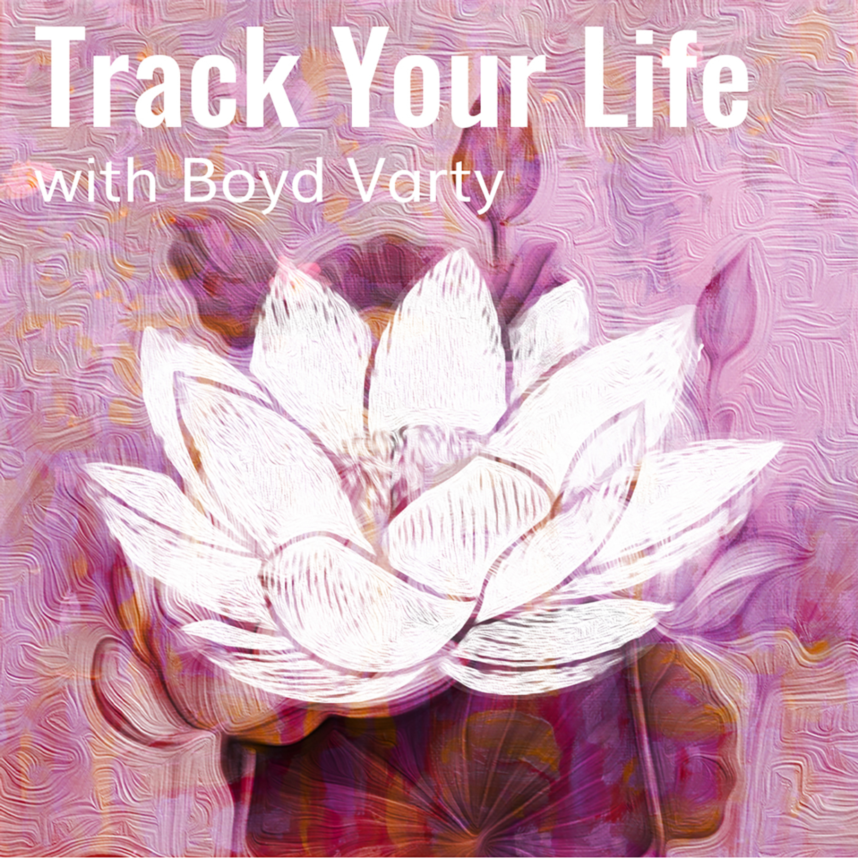 Track Your Life with Boyd Varty