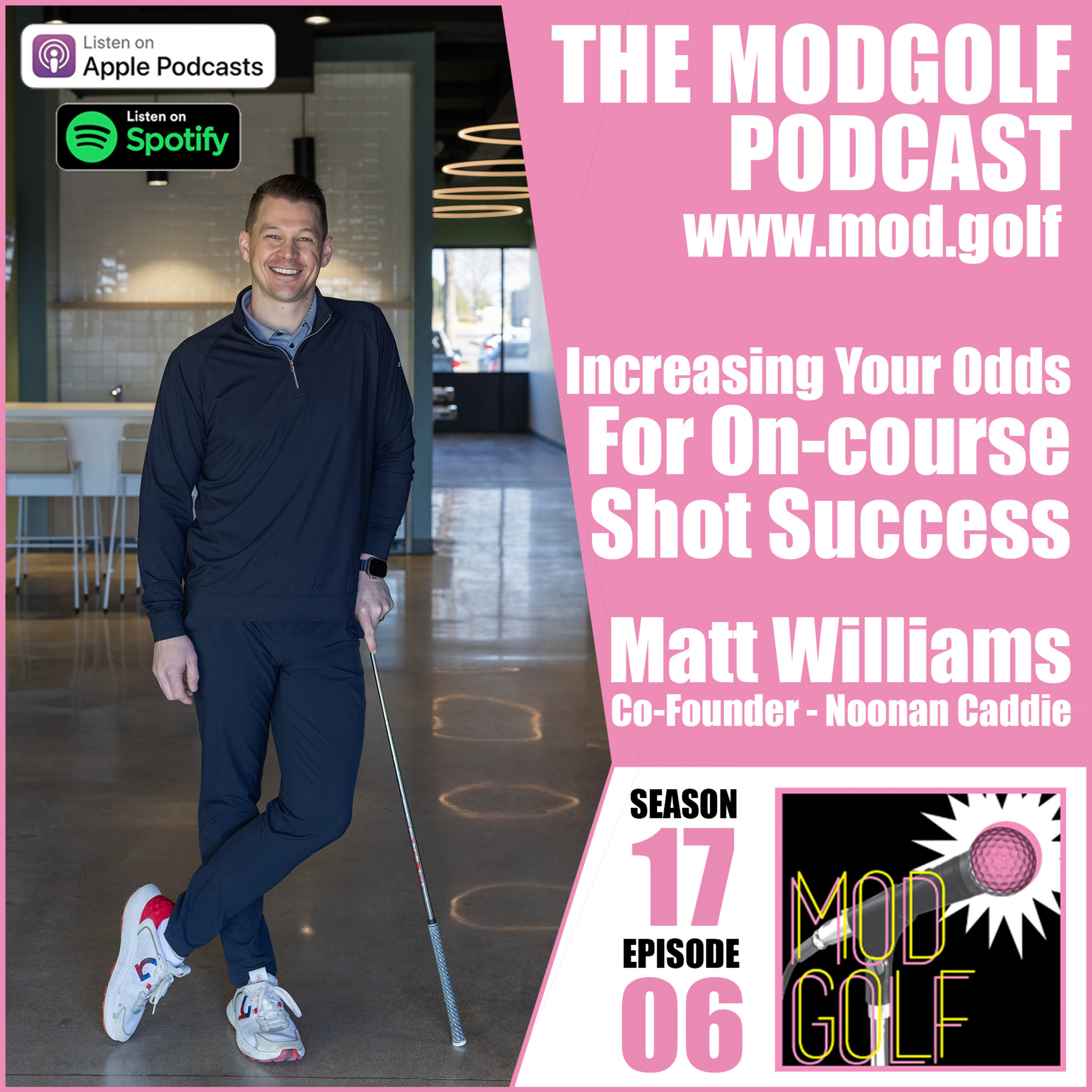 Increasing Your Odds For On-Course Swing Success - Matt Williams, Co-Founder of Noonan Caddie