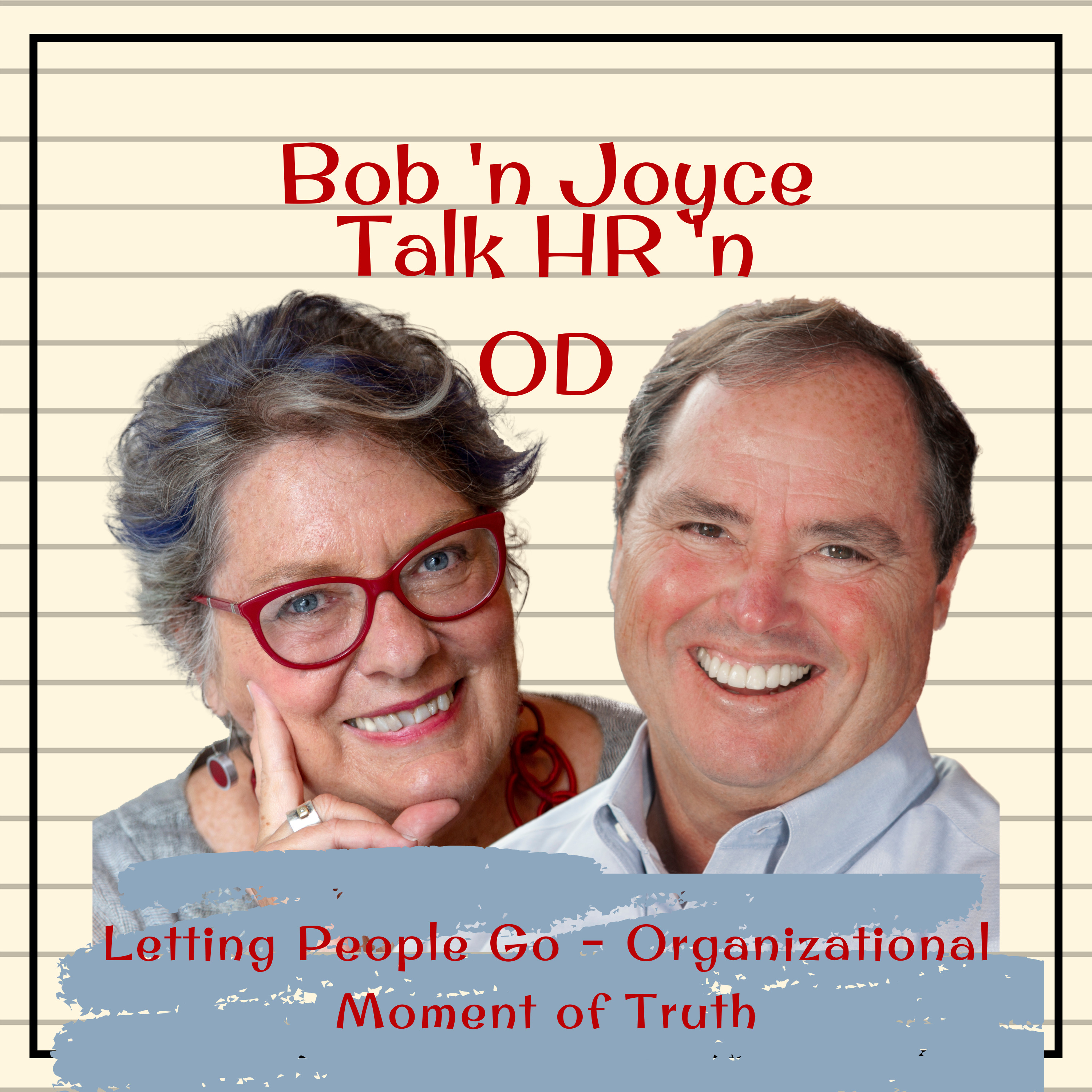Bob \'n Joyce Talk HR \'n OD