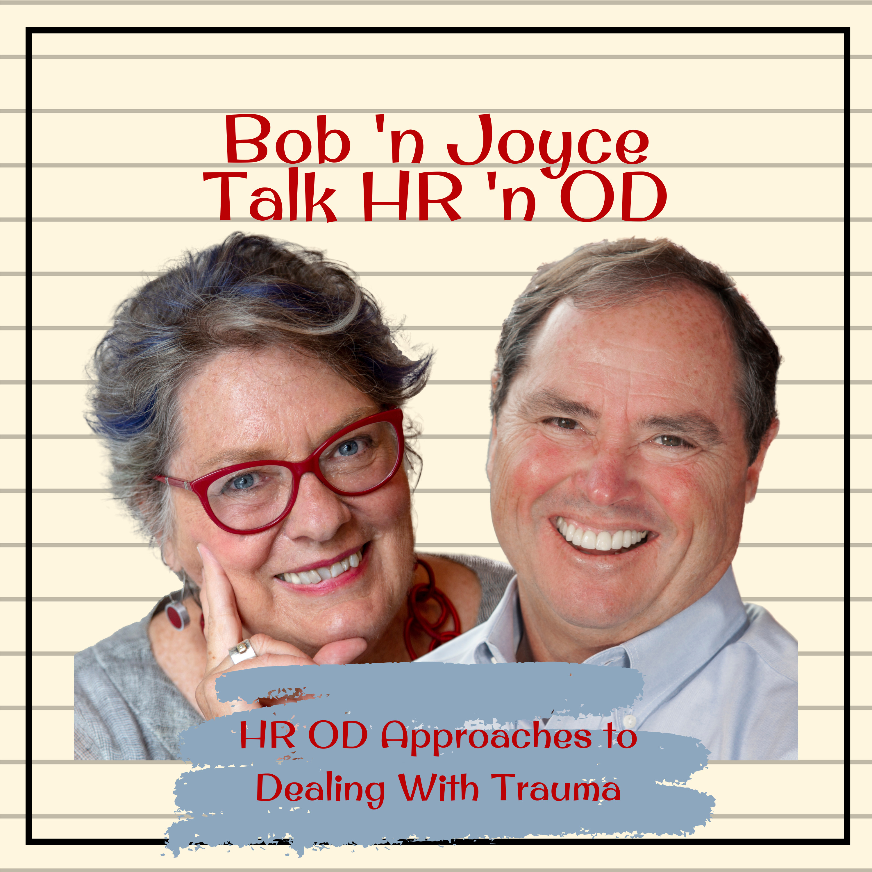Bob \'n Joyce Talk HR \'n OD