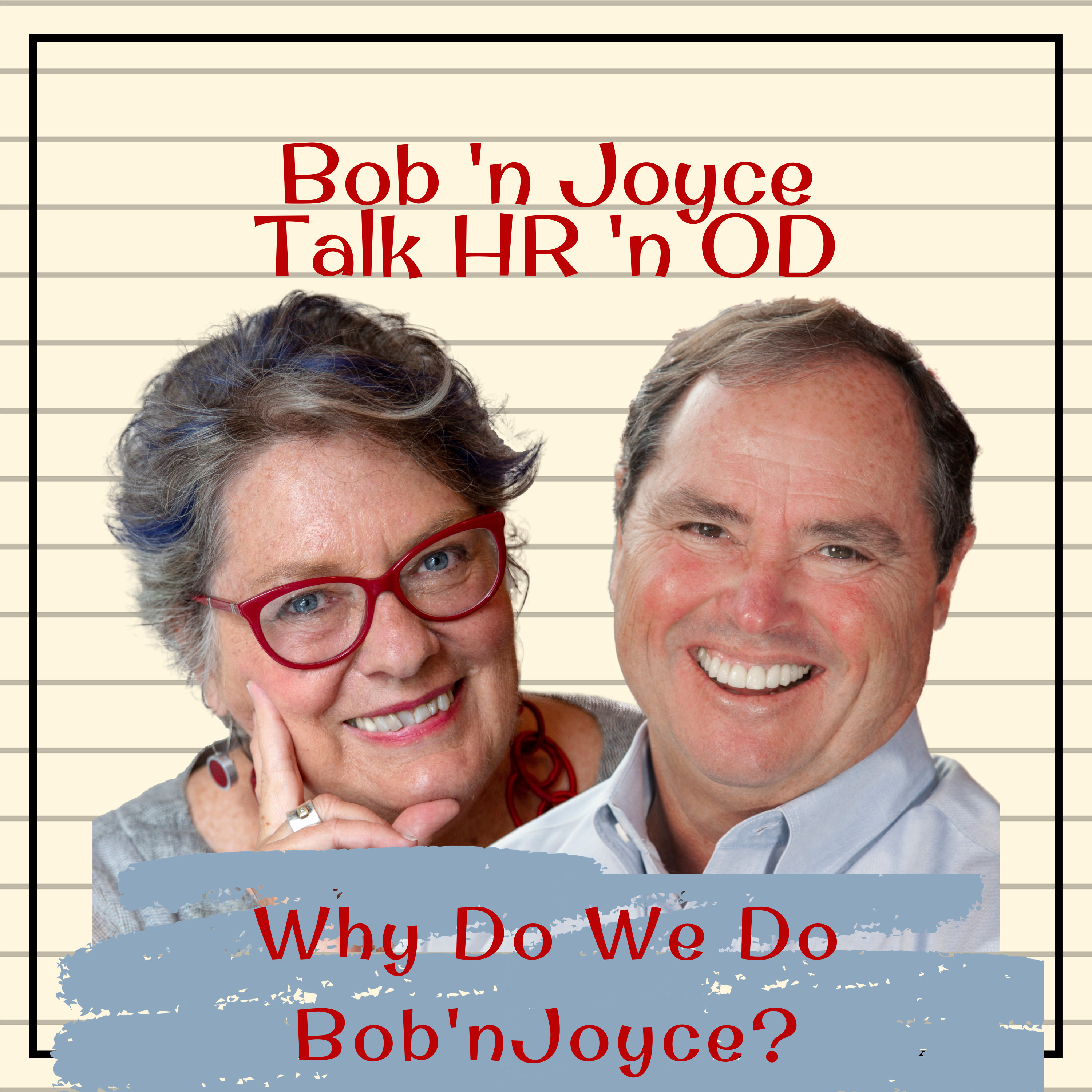 Bob \'n Joyce Talk HR \'n OD