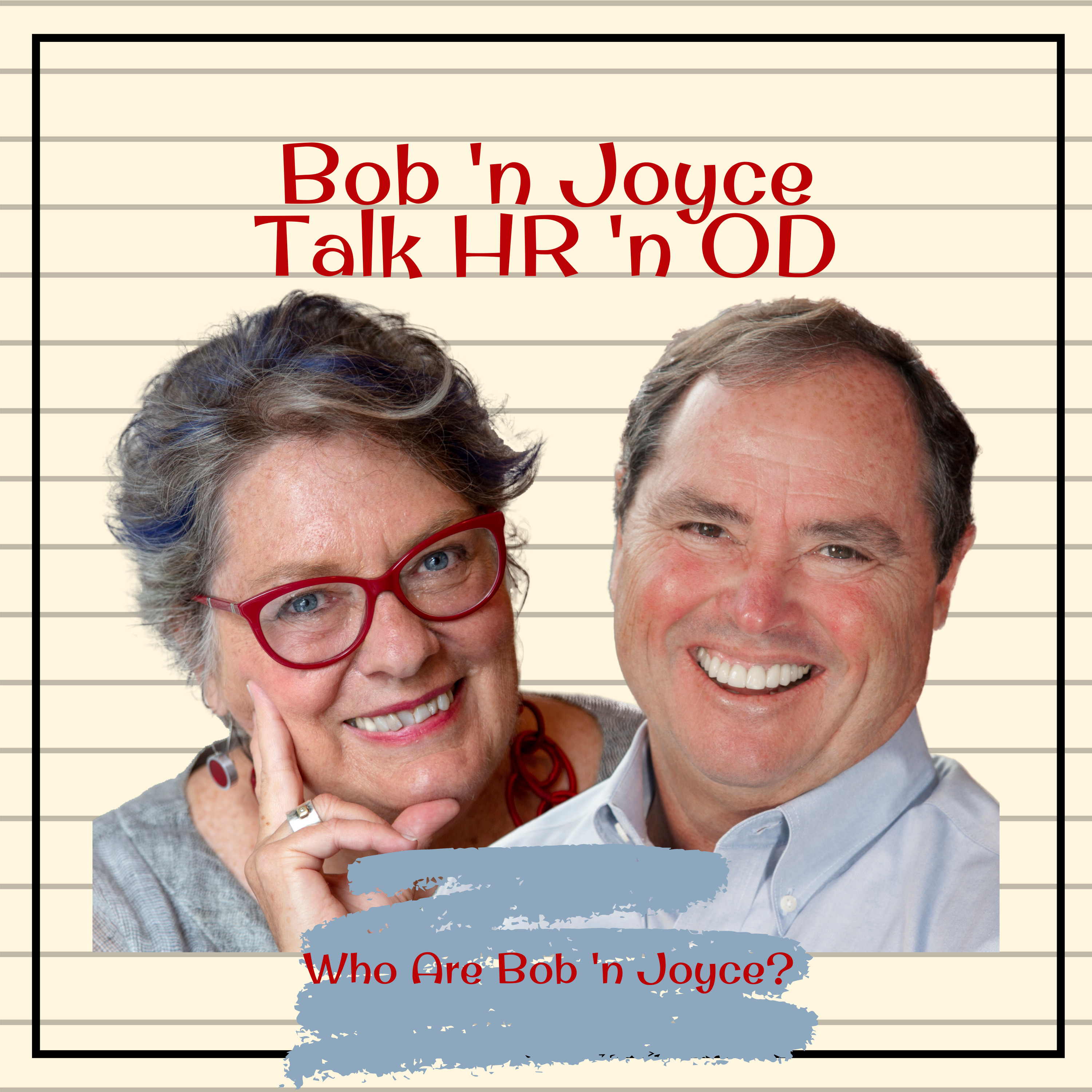 Bob \'n Joyce Talk HR \'n OD