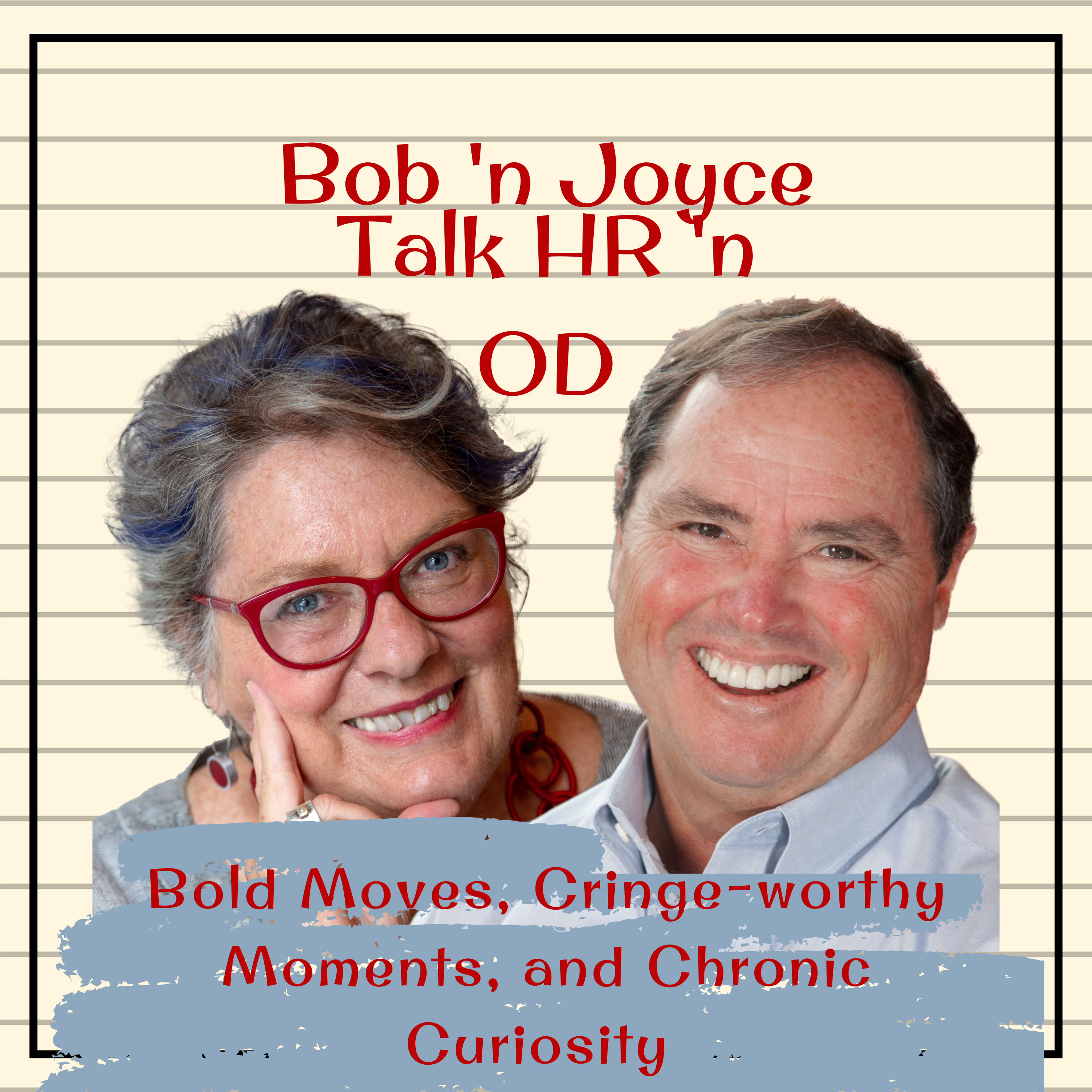 Bob \'n Joyce Talk HR \'n OD