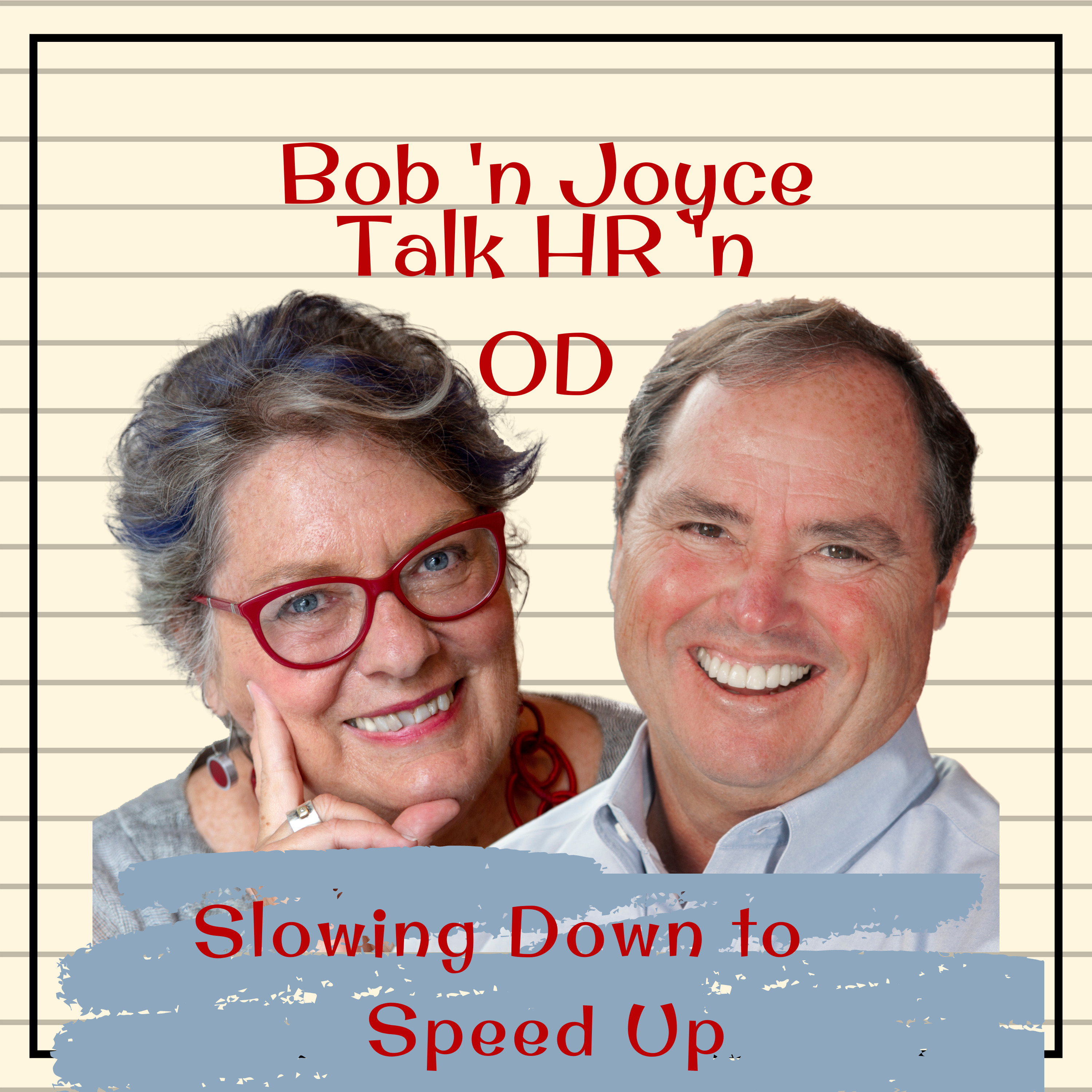 Bob \'n Joyce Talk HR \'n OD