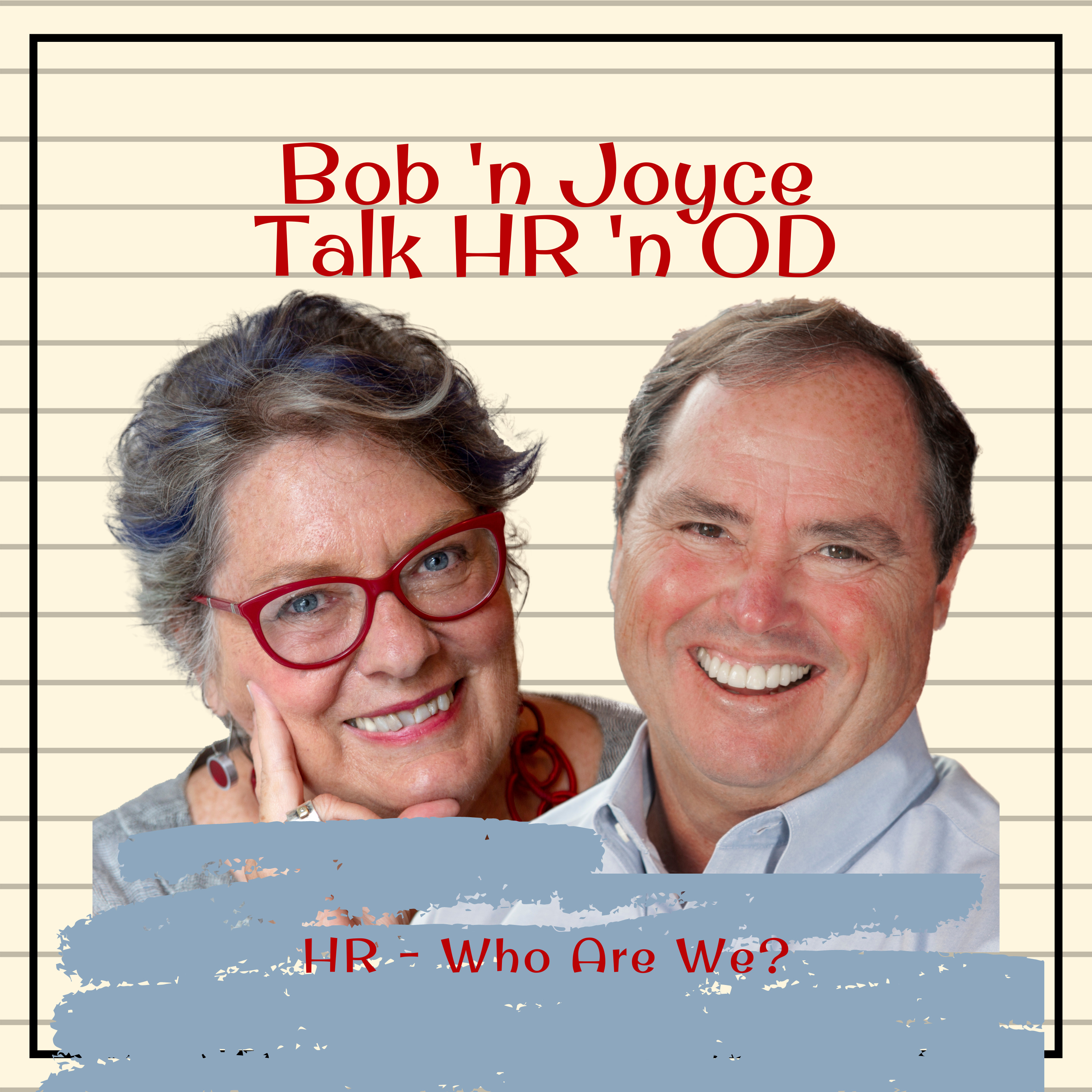 Bob \'n Joyce Talk HR \'n OD