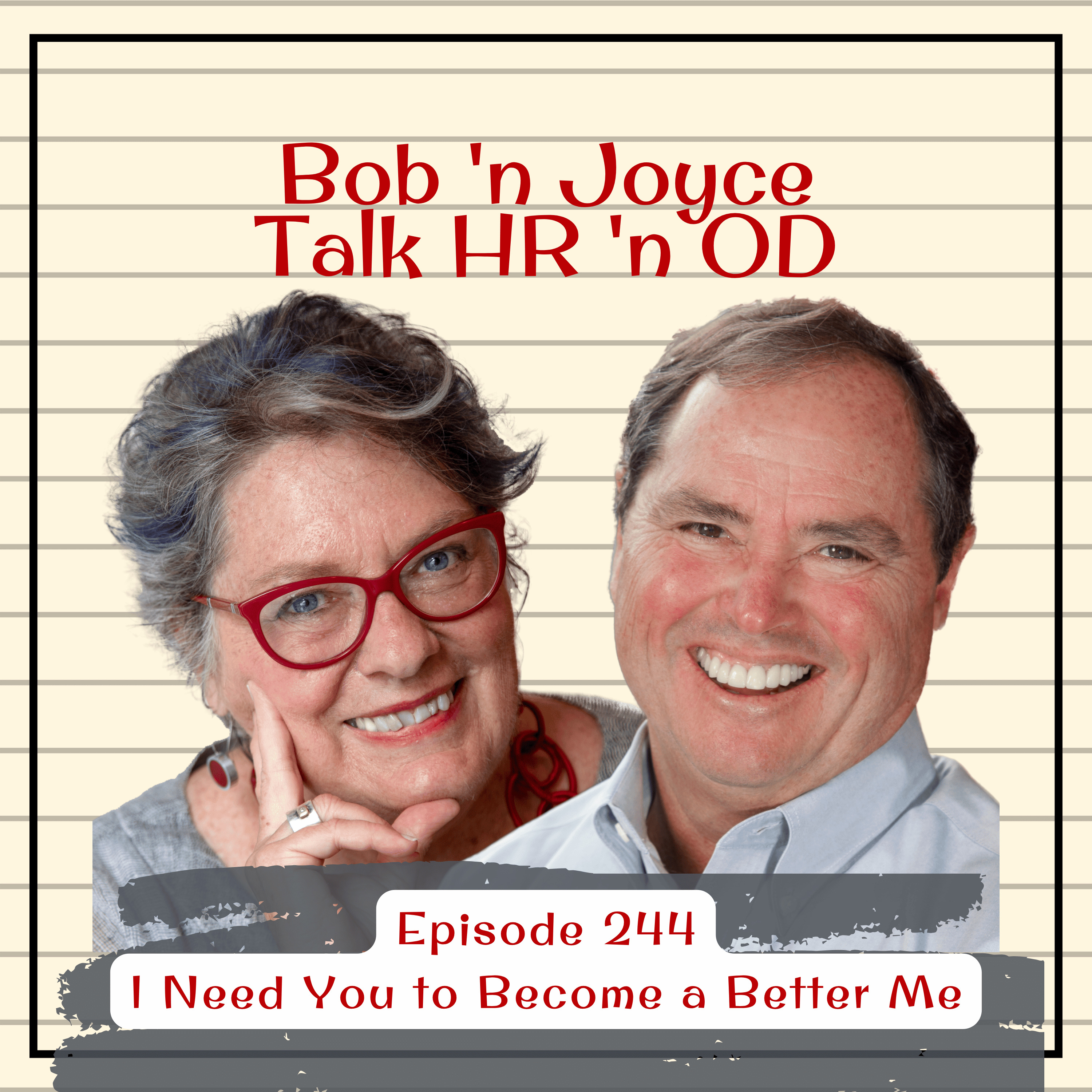 Episode 244: I Need You to Become a Better Me episode artwork