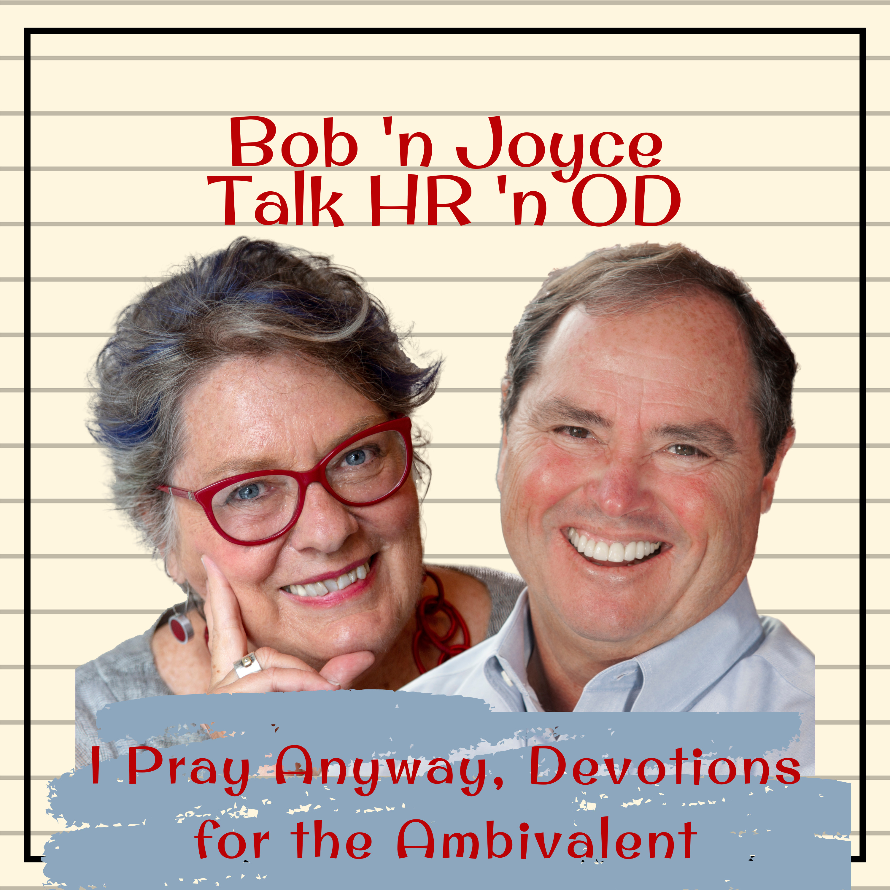 Bob \'n Joyce Talk HR \'n OD