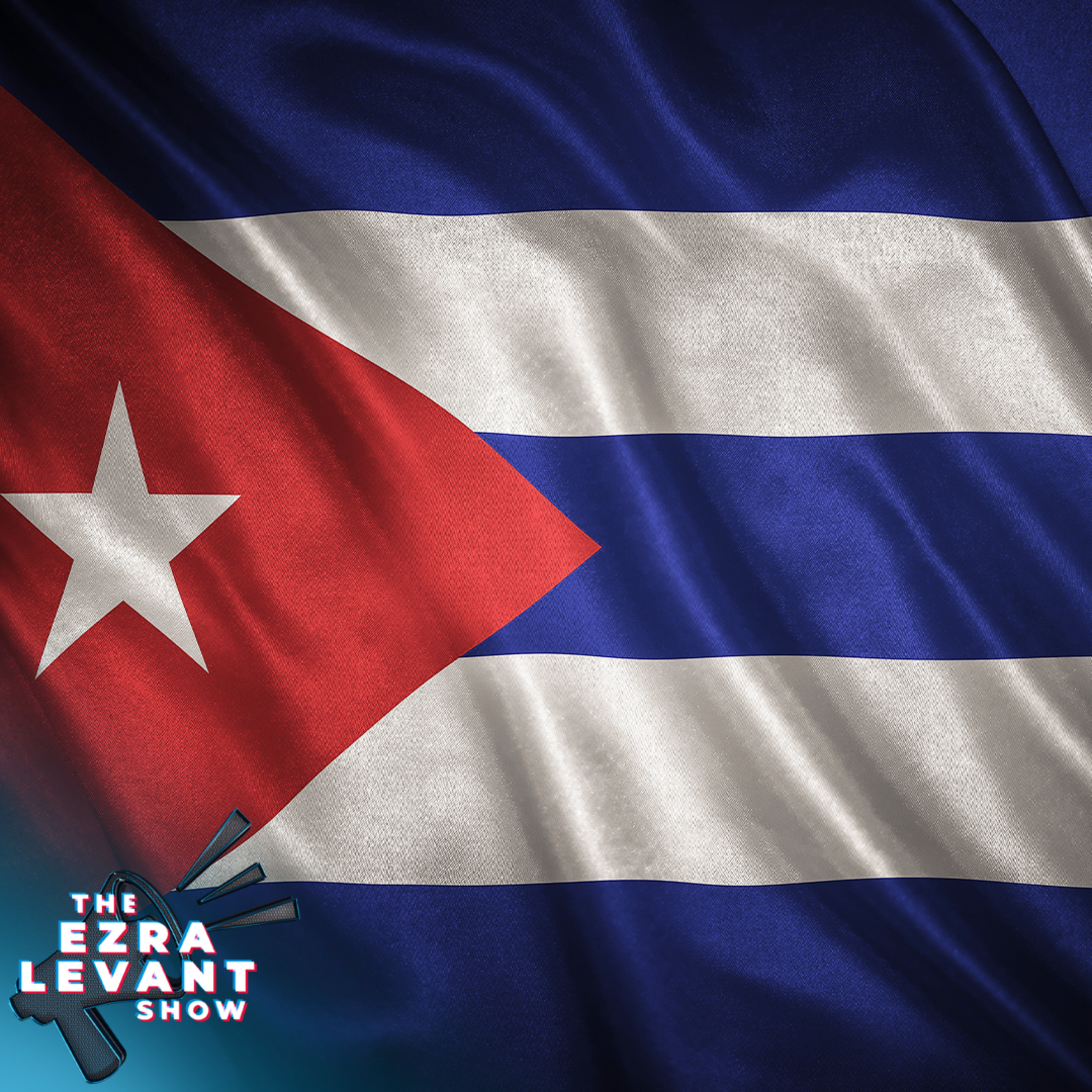 EZRA LEVANT | Is Cuba finally going to be free? — Rebel News Podcast cover