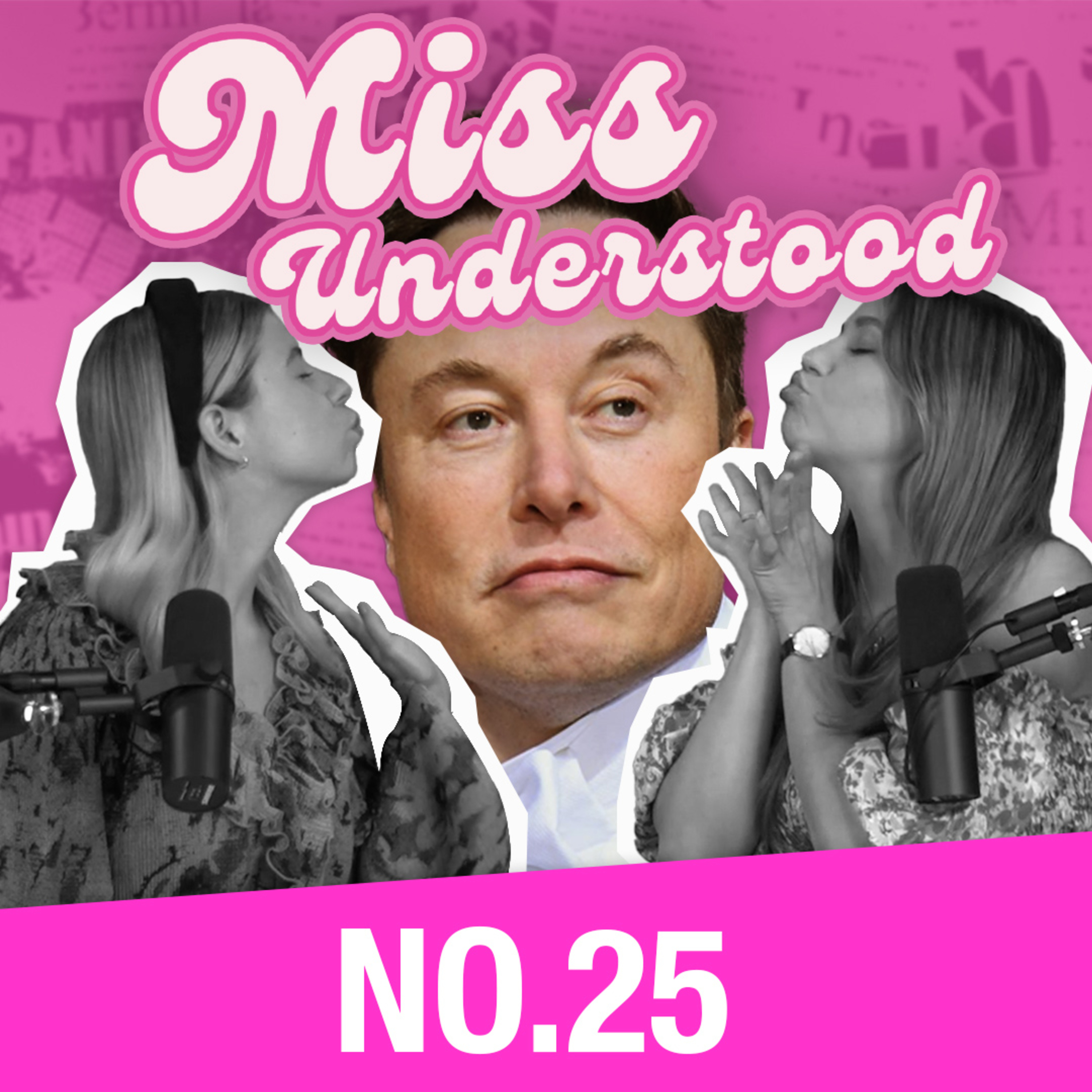 Miss Understood No. 25 — There's Something About Elon