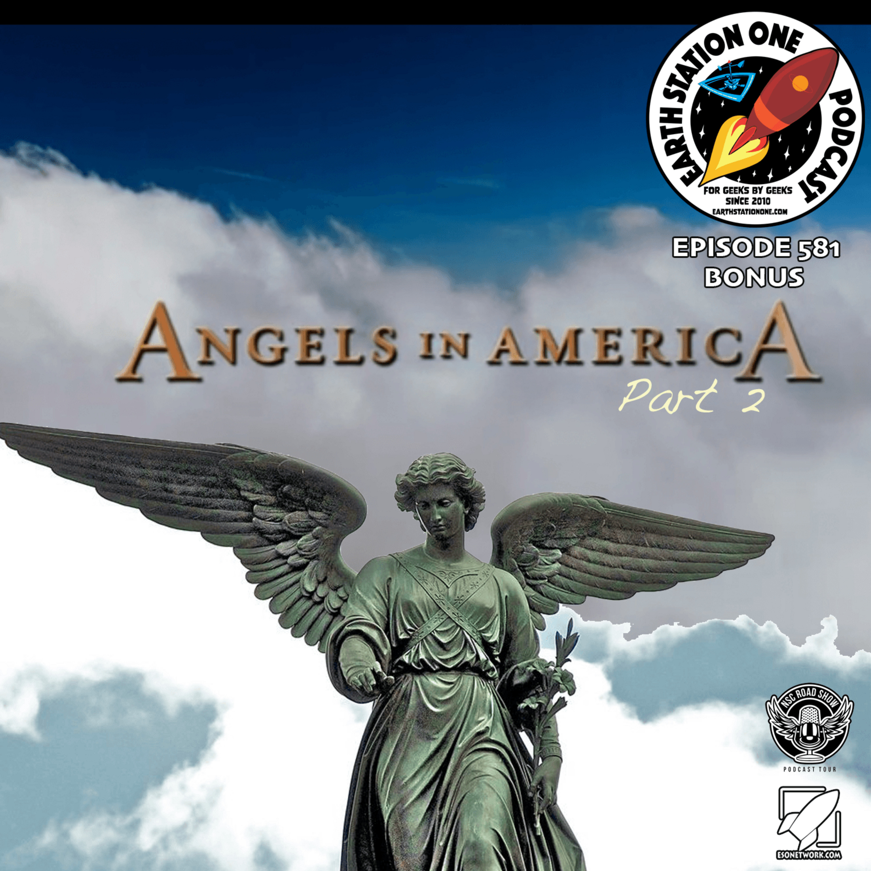 The Earth Station One Podcast Bonus - Angels In America Part 2