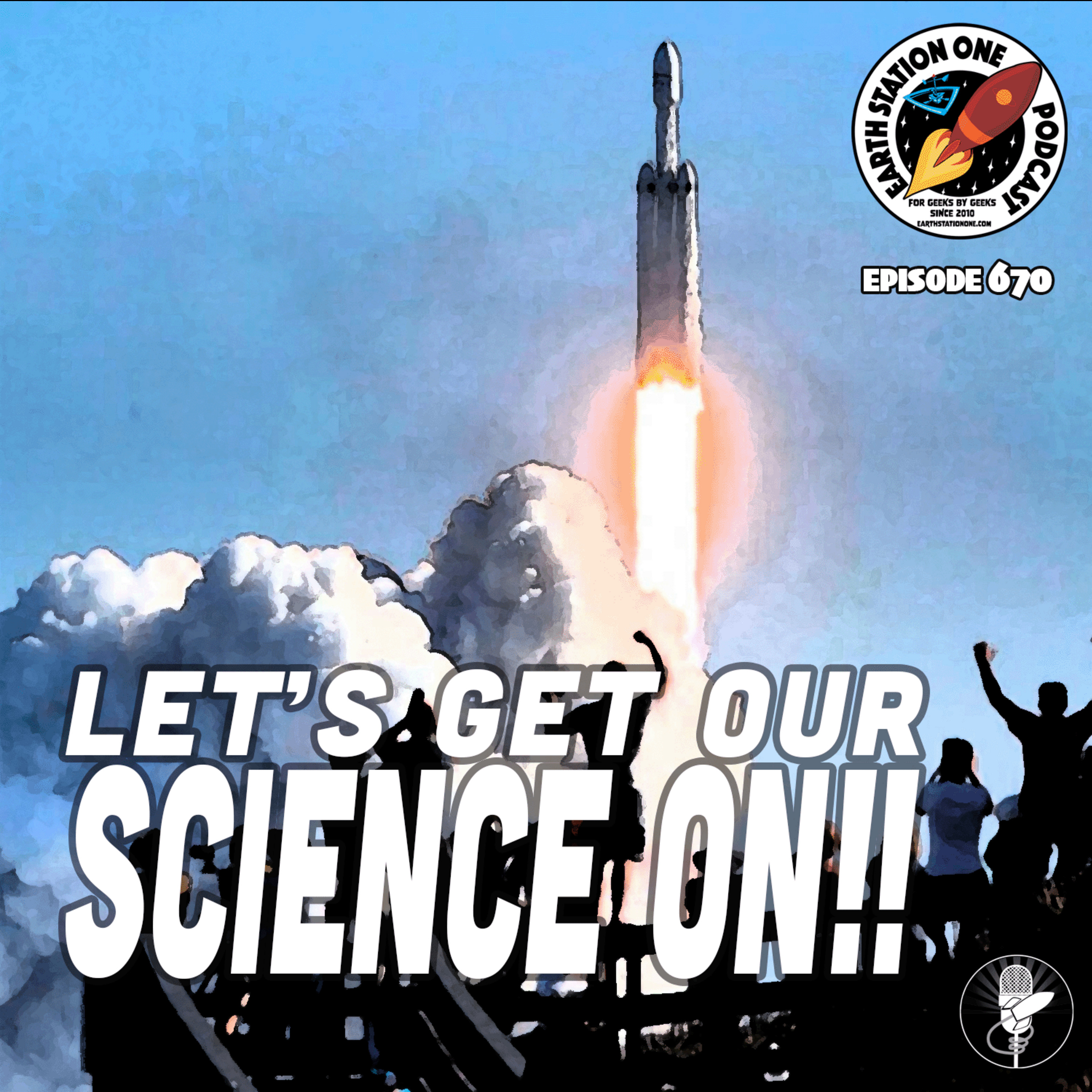 The Earth Station One Podcast - Let's Get Our Science On!!