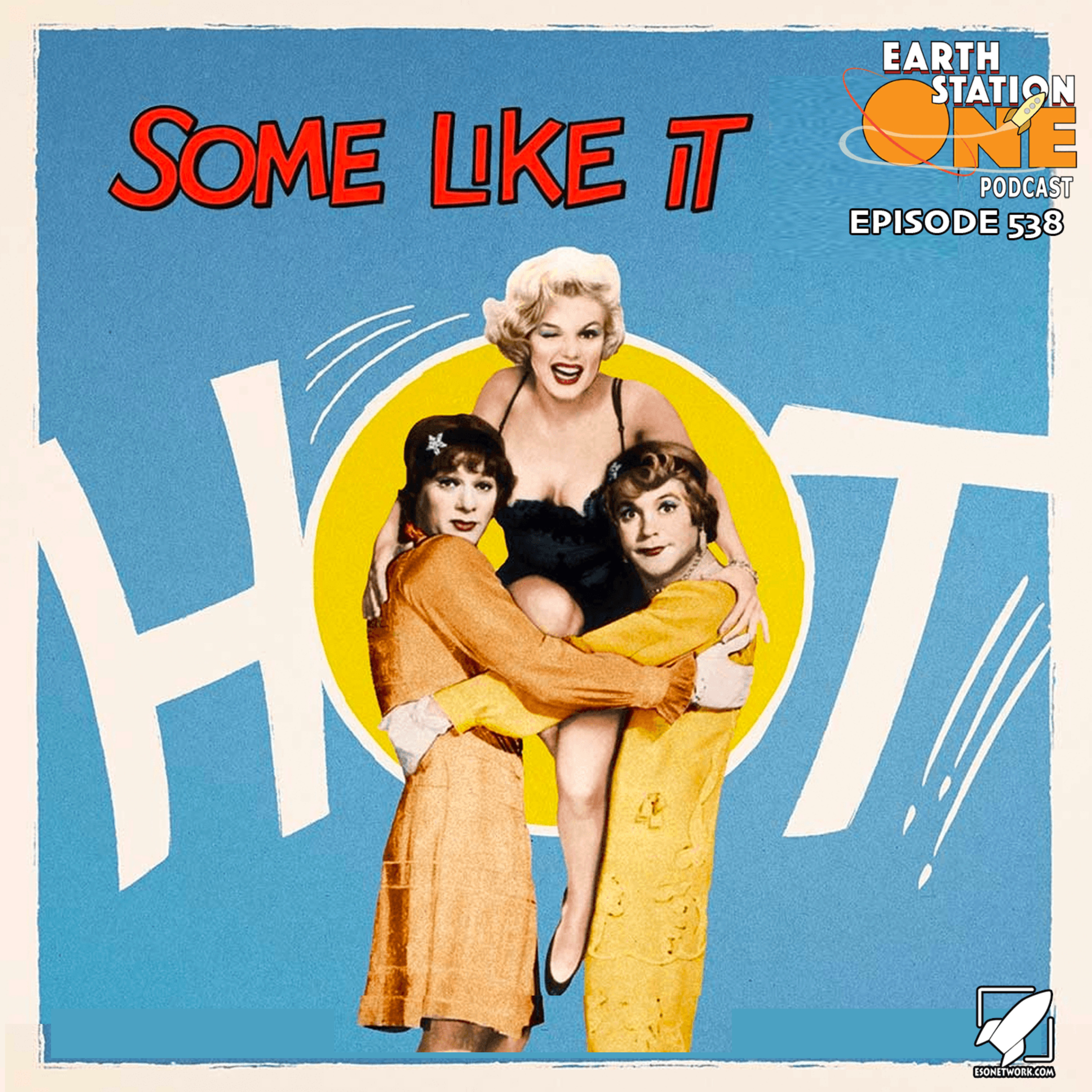 The Earth Station One Podcast - Some Like It Hot