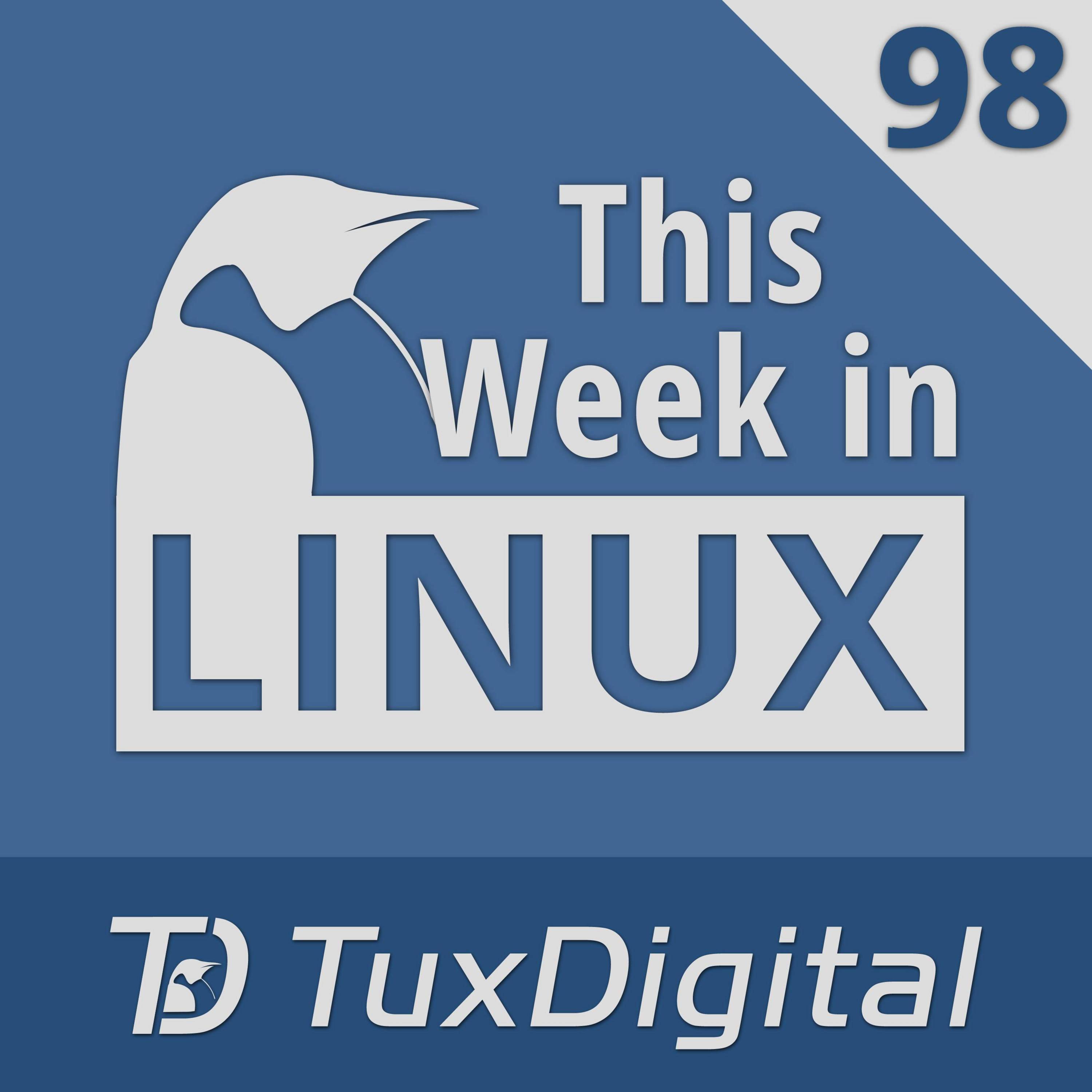 Episode 98: This Week in Linux 98: Relieving Quarantine Boredom, OBS, Linux Mint, KaiOS, & Purism's Librem Mini - podcast episode cover