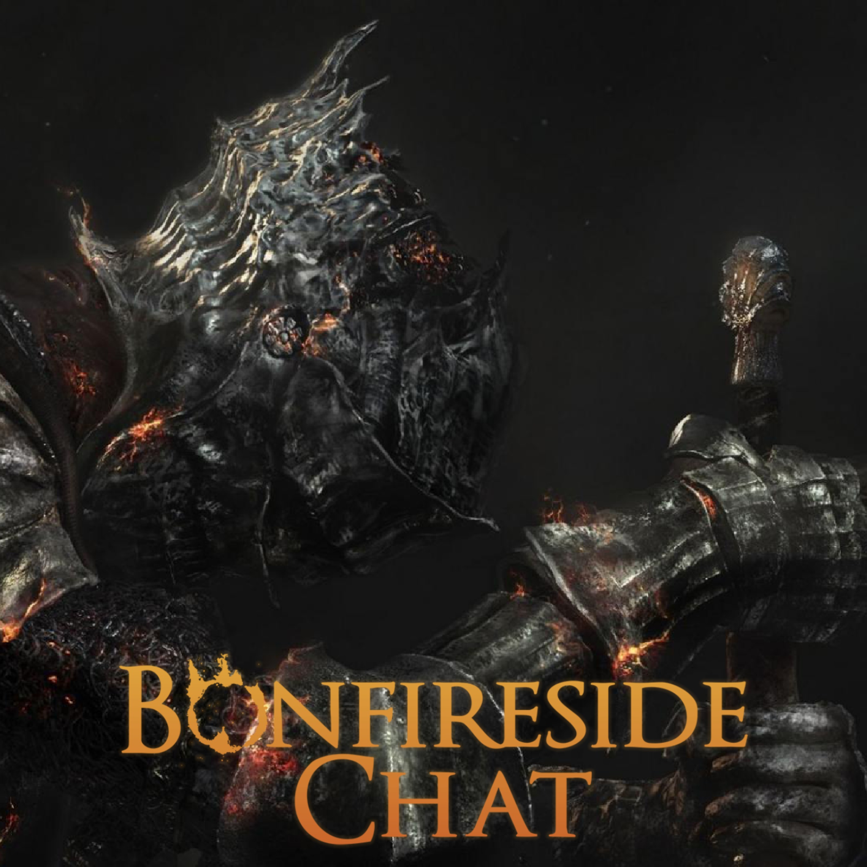 Bonfireside Chat - A Dark Souls and Bloodborne Podcast