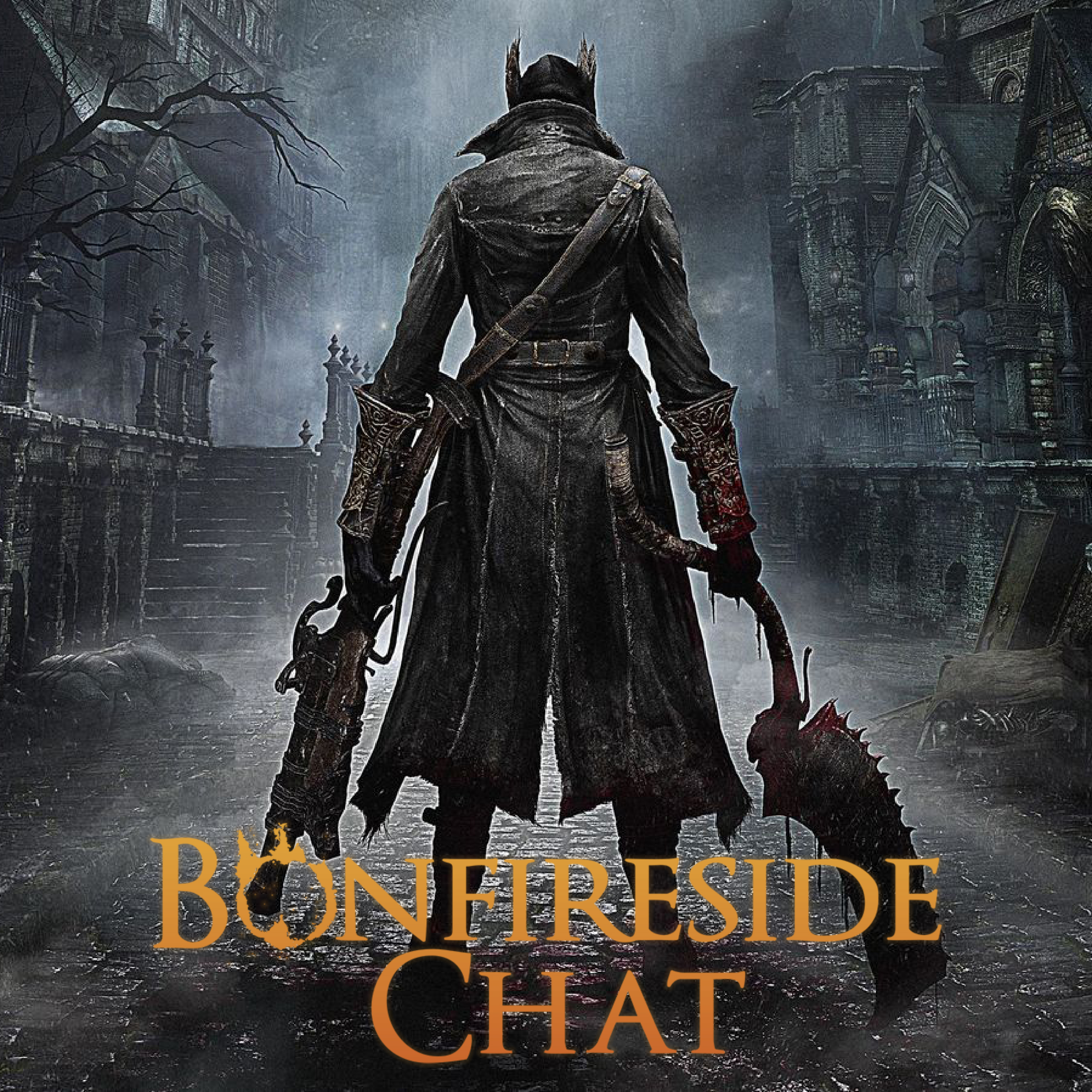 Bonfireside Chat - A Dark Souls and Bloodborne Podcast