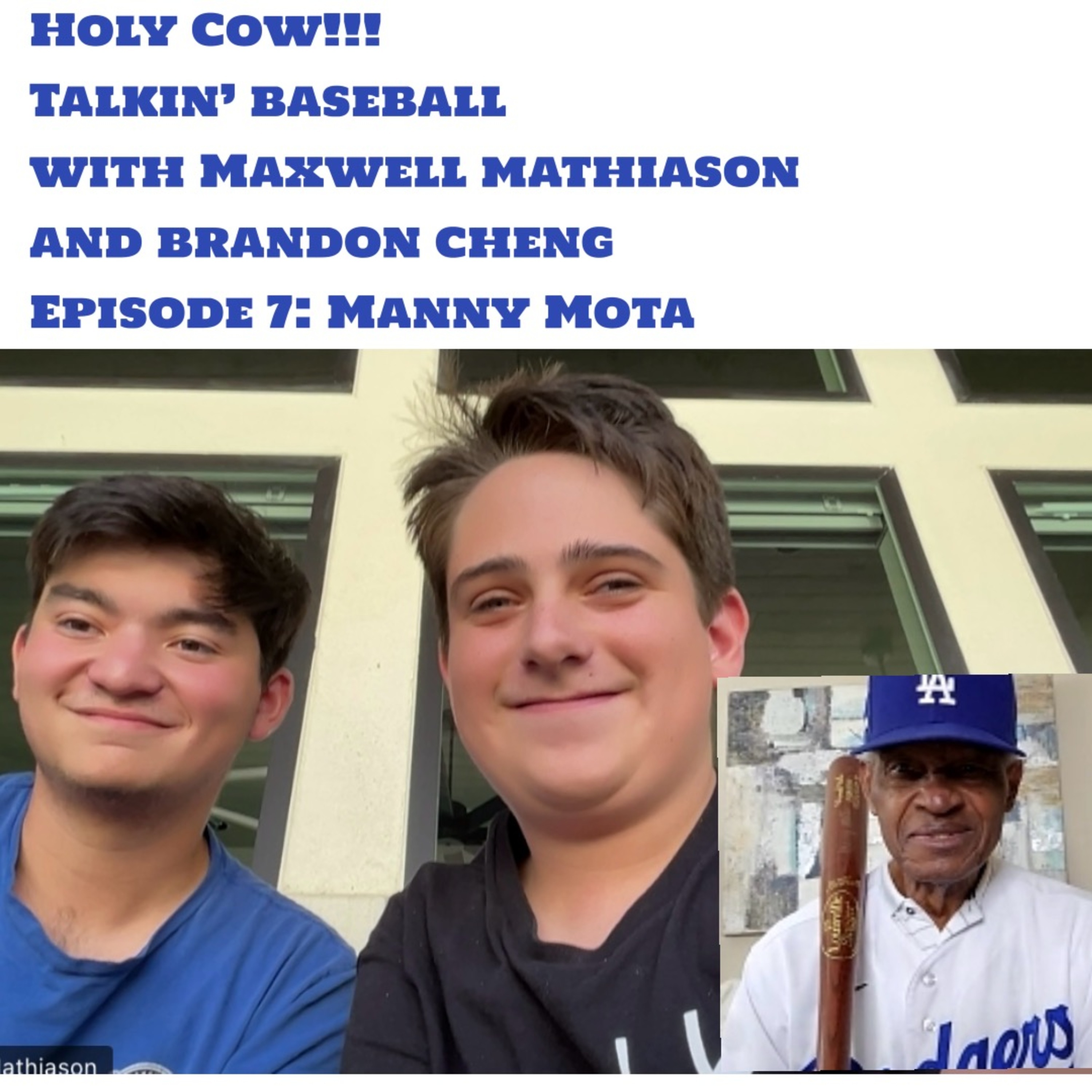 Episode 7: Holy Cow! Talkin' Baseball with Maxwell Mathiason - Episode 7 - Manny Mota episode artwork