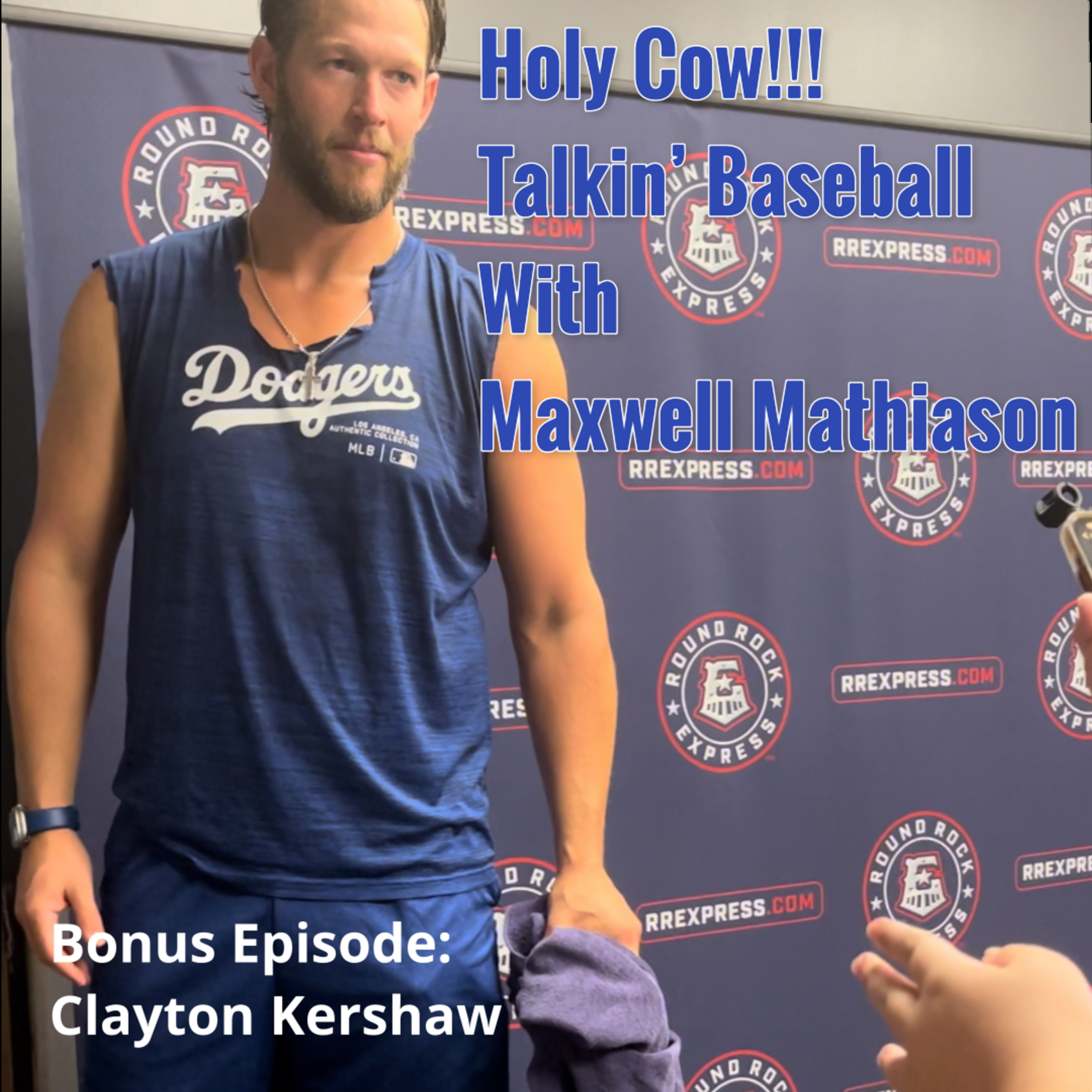 Episode 6: Holy Cow! Talkin' Baseball with Maxwell Mathiason - Bonus Episode with Clayton Kershaw episode artwork