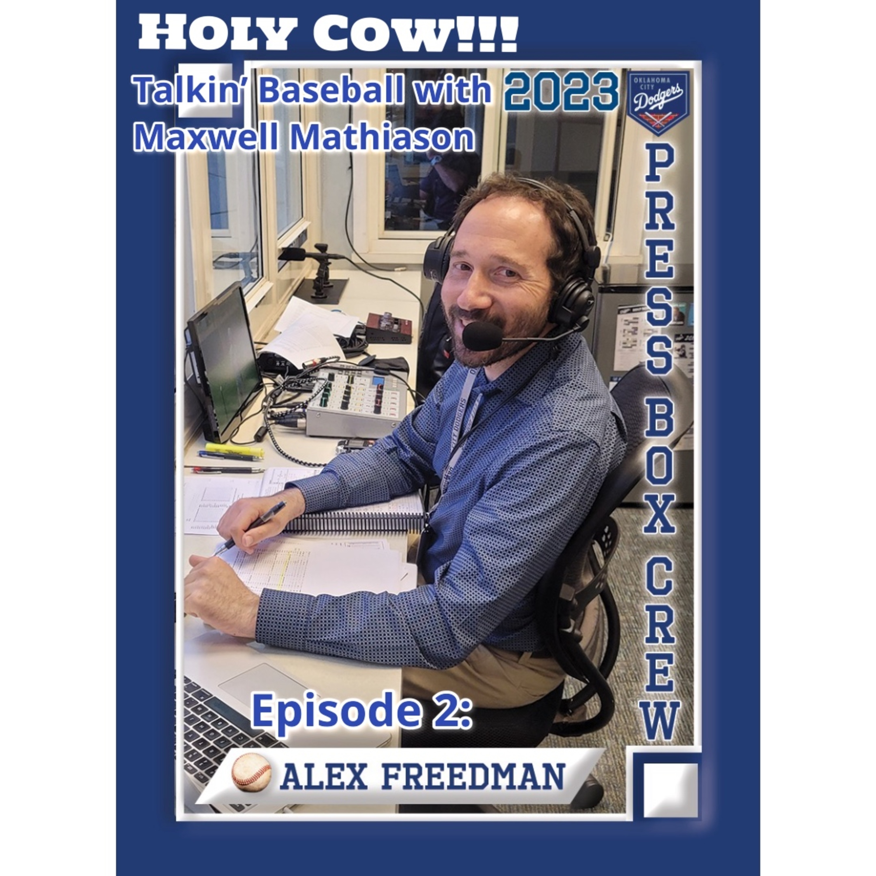 Holy Cow! Talkin' Baseball with Maxwell Mathiason - Episode 2: Alex Freedman episode artwork