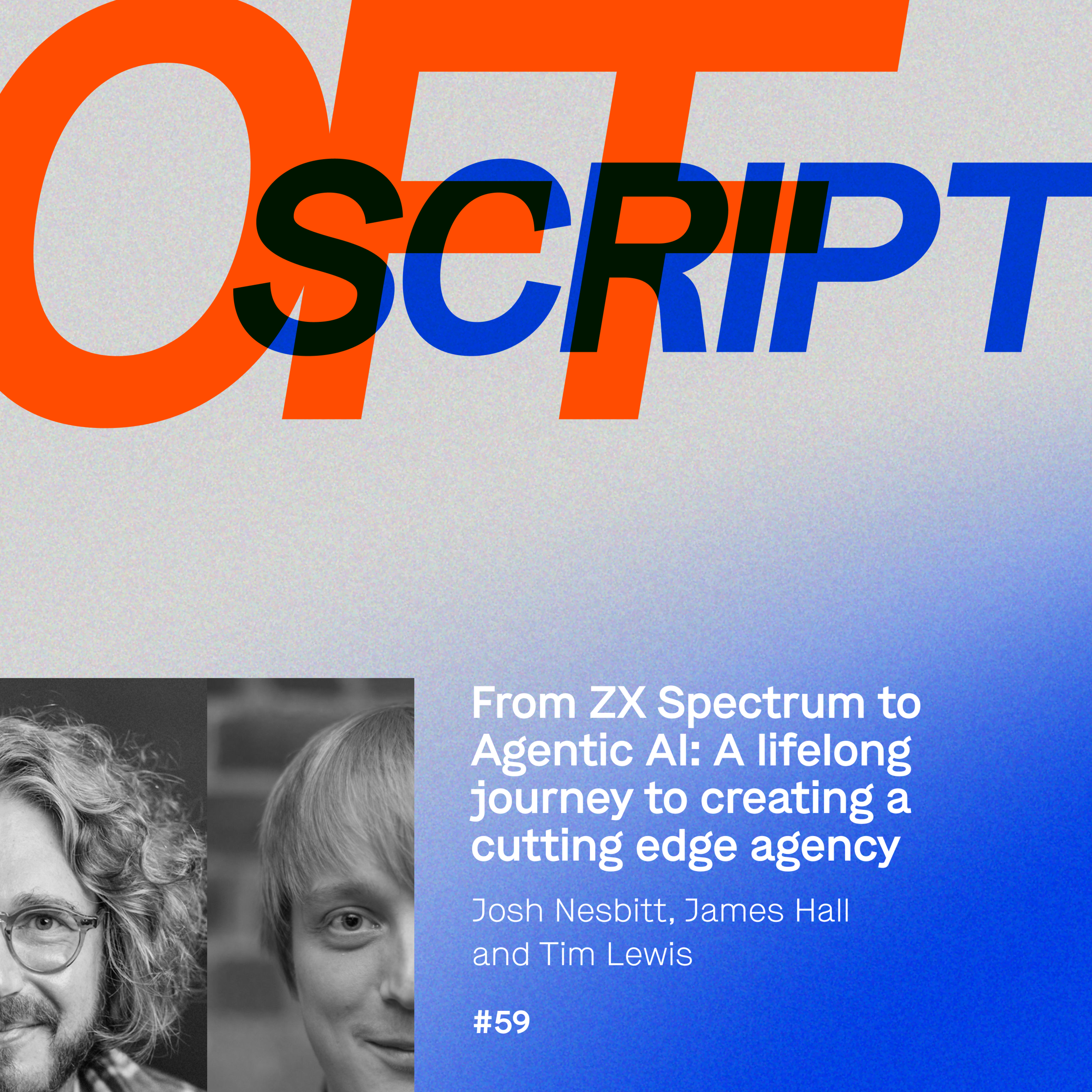 Episode 59: From ZX Spectrum to Agentic AI: A lifelong journey to creating a cutting edge agency episode artwork