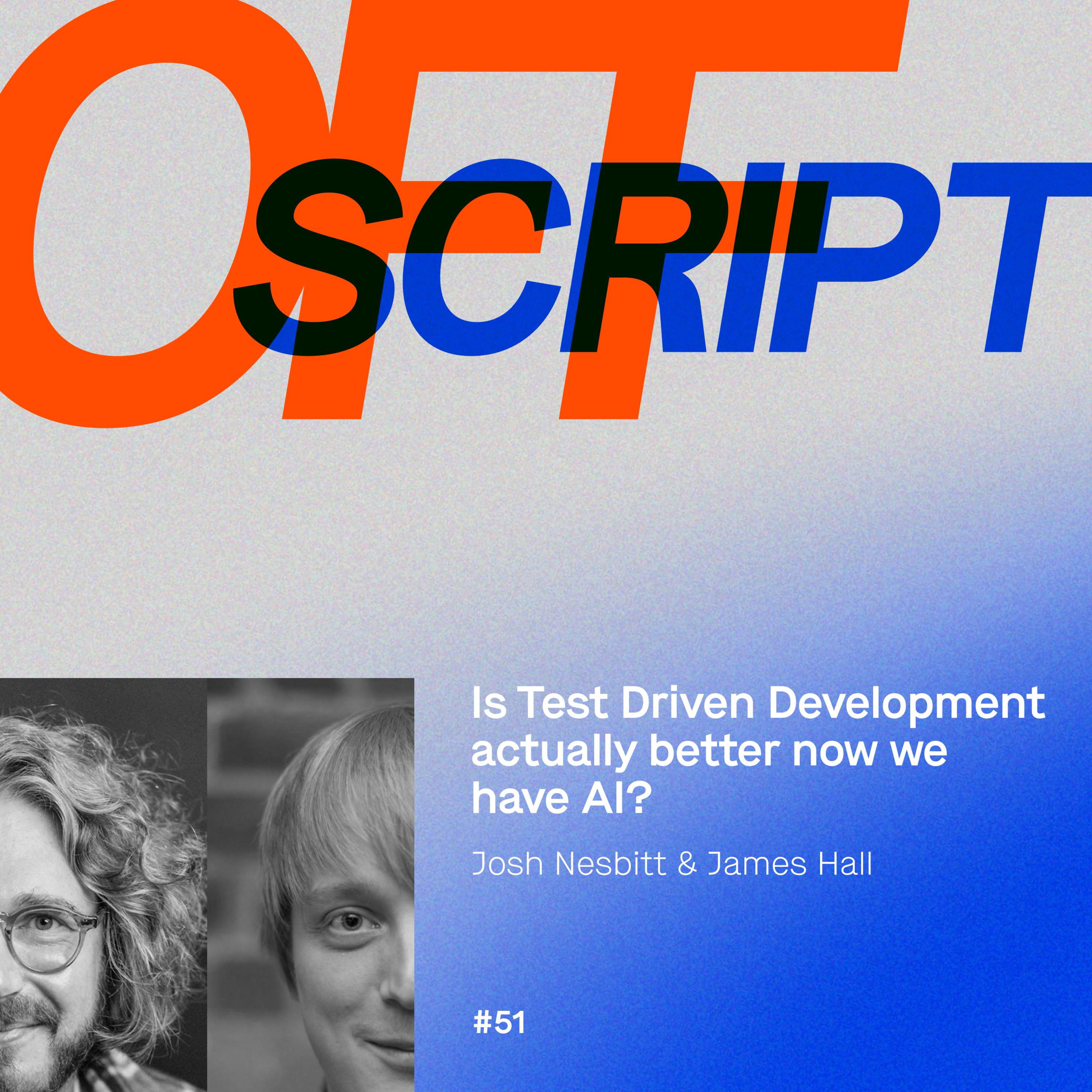 Episode 51: Is Test Driven Development actually better now we have AI? episode artwork