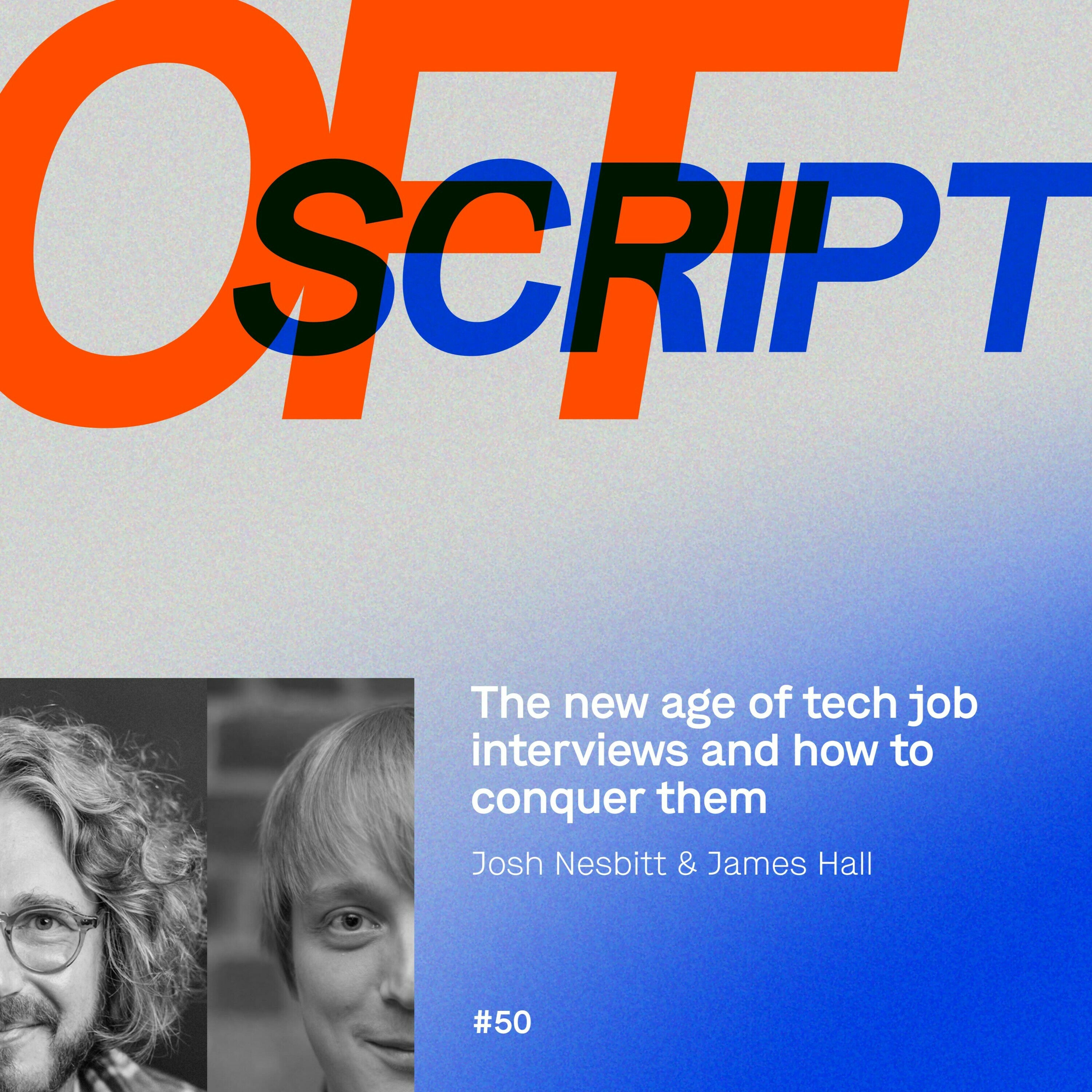 Episode 50: The new age of tech job interviews and how to conquer them episode artwork