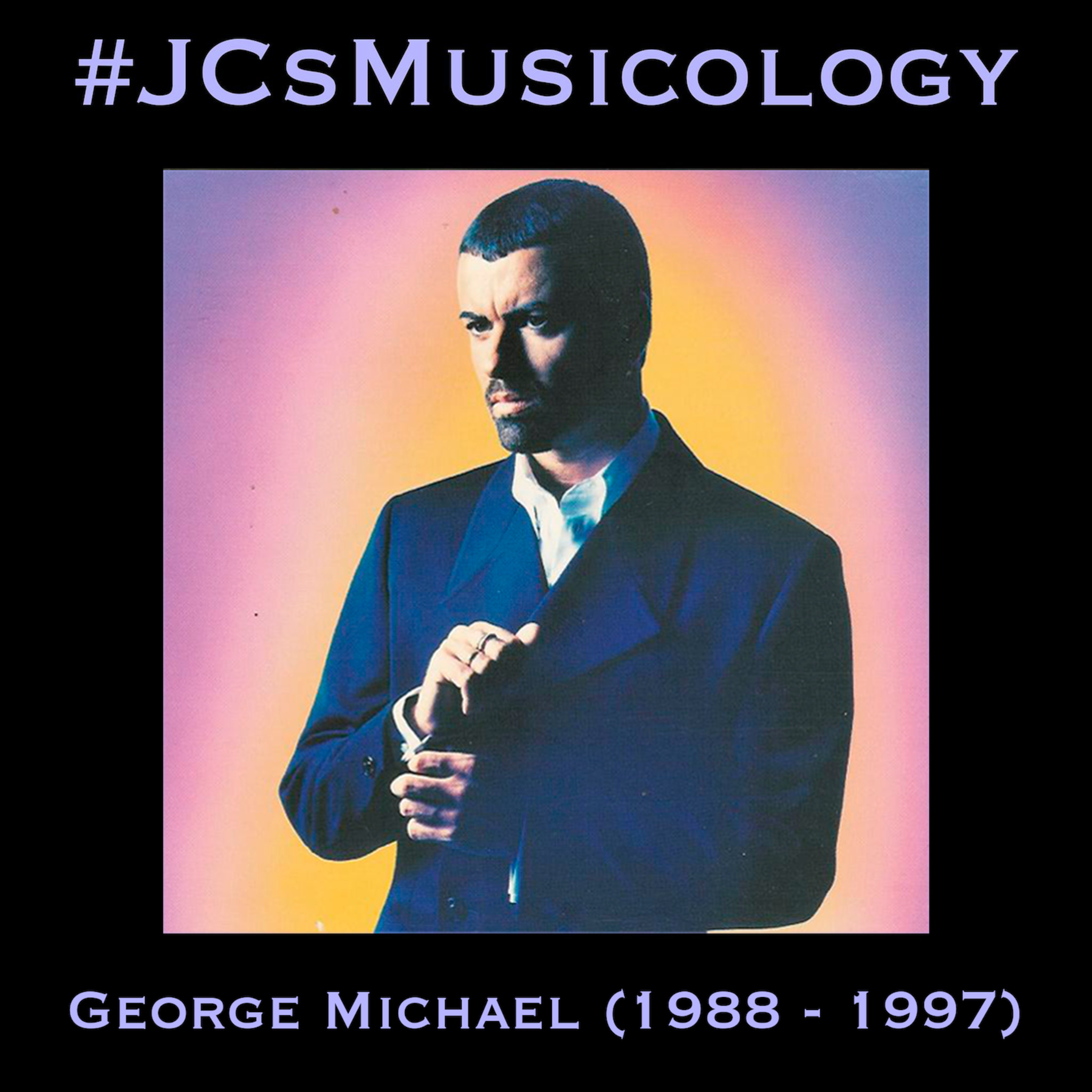 #JCsMusicology - George Michael (1988 - 1997)
