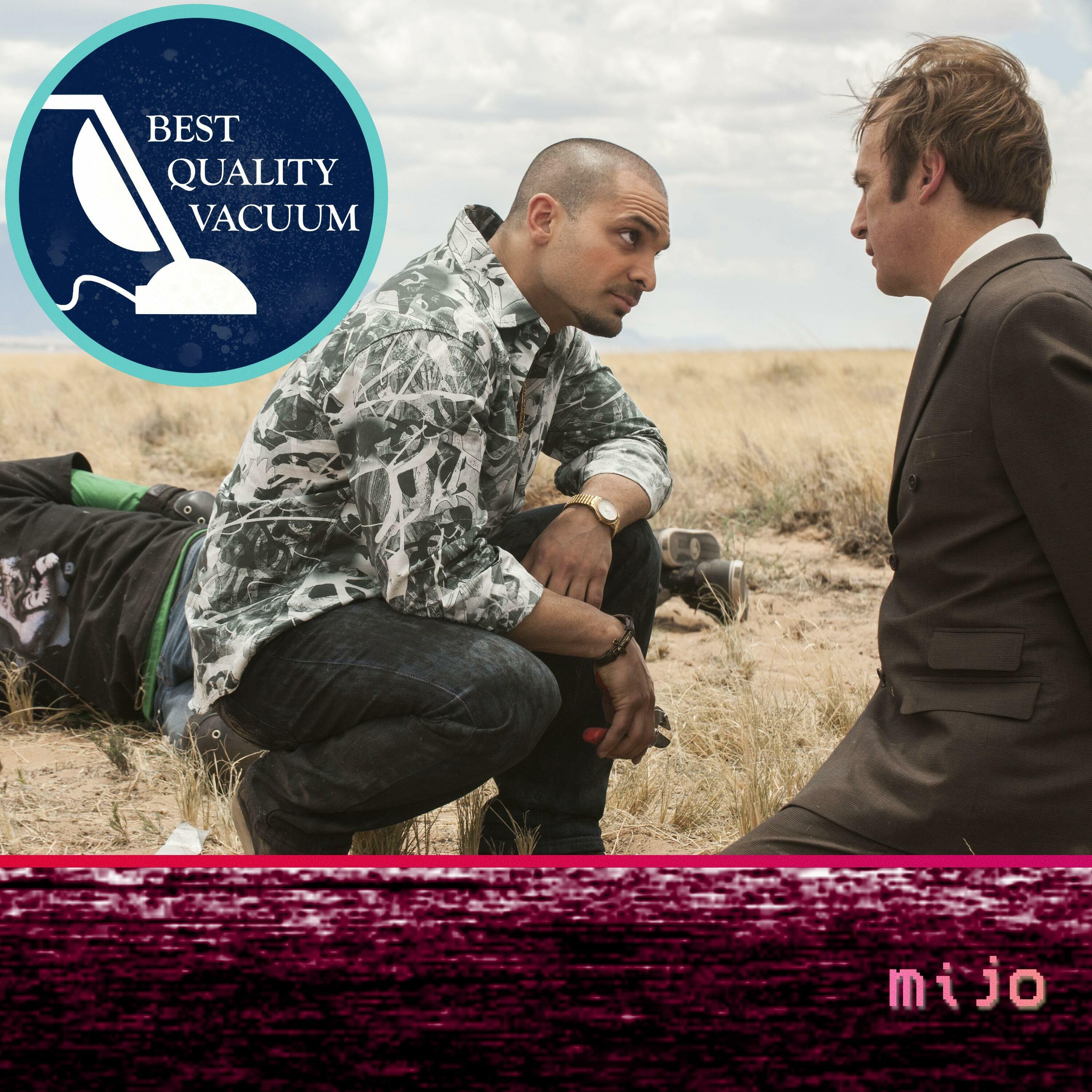Best Quality Vacuum Episode 70: Mijo Best Quality Vacuum Episode 70: Mijo