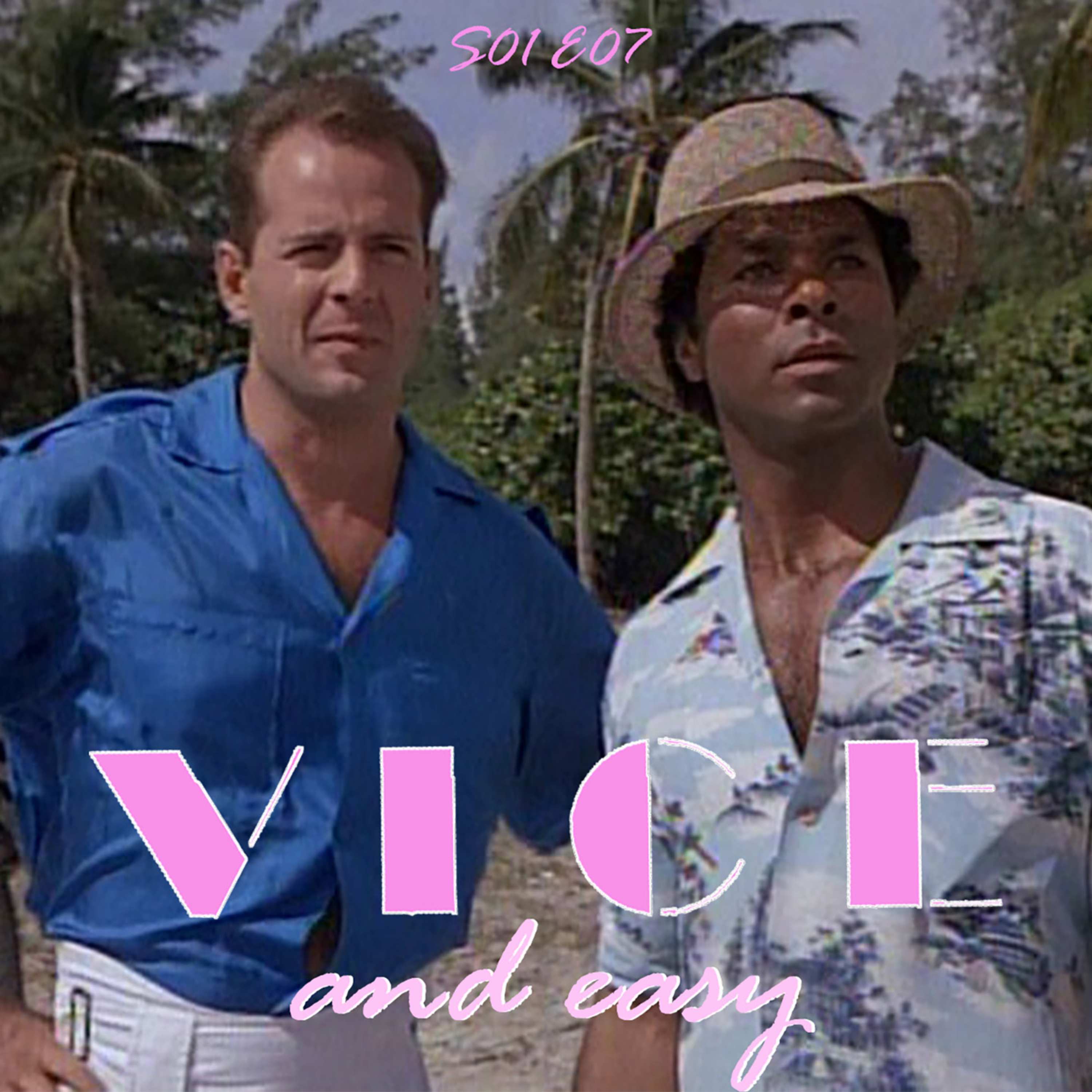 Vice and Easy