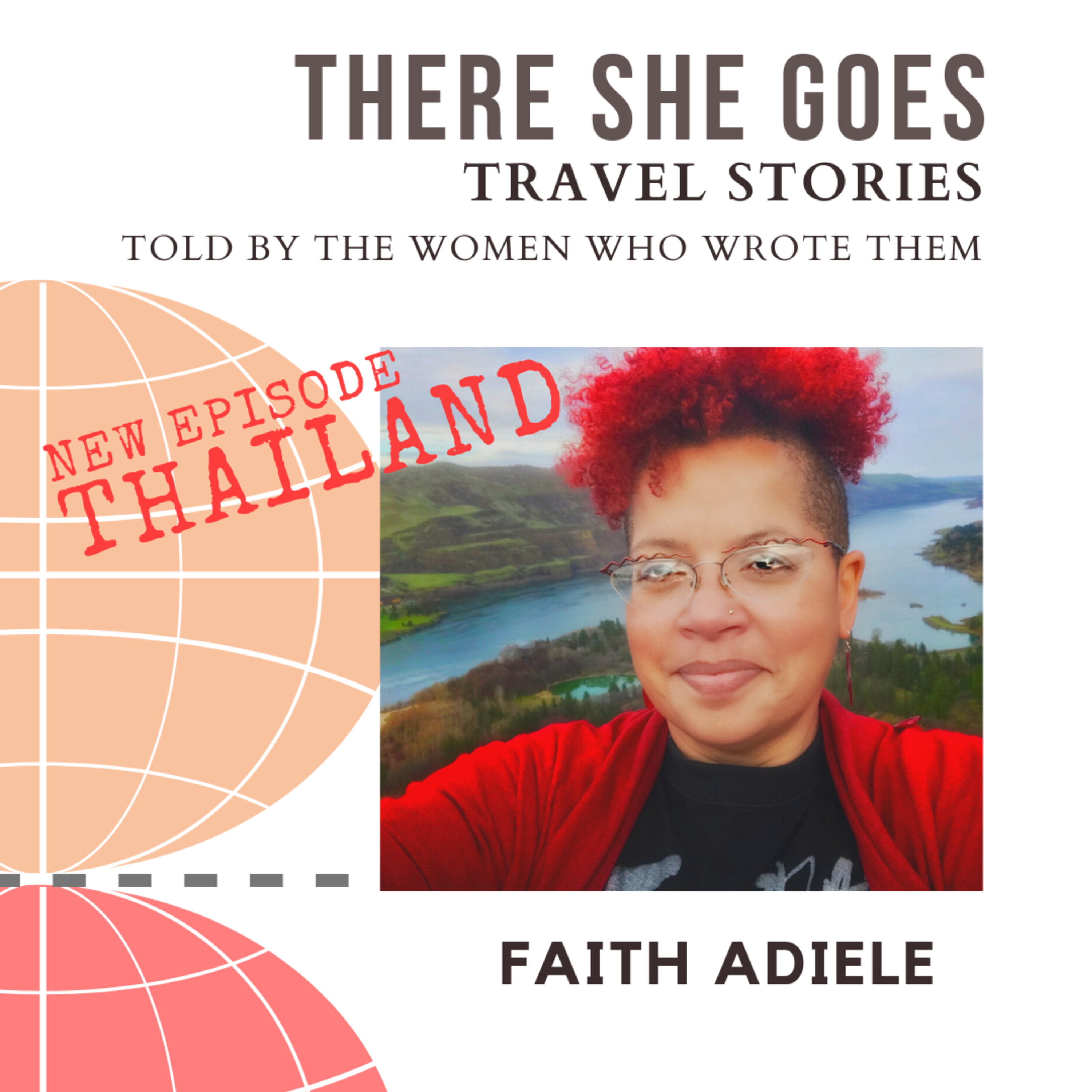 Episode 5: S1E4: There She Goes: Faith Adiele, Passing Through Bandit Territory