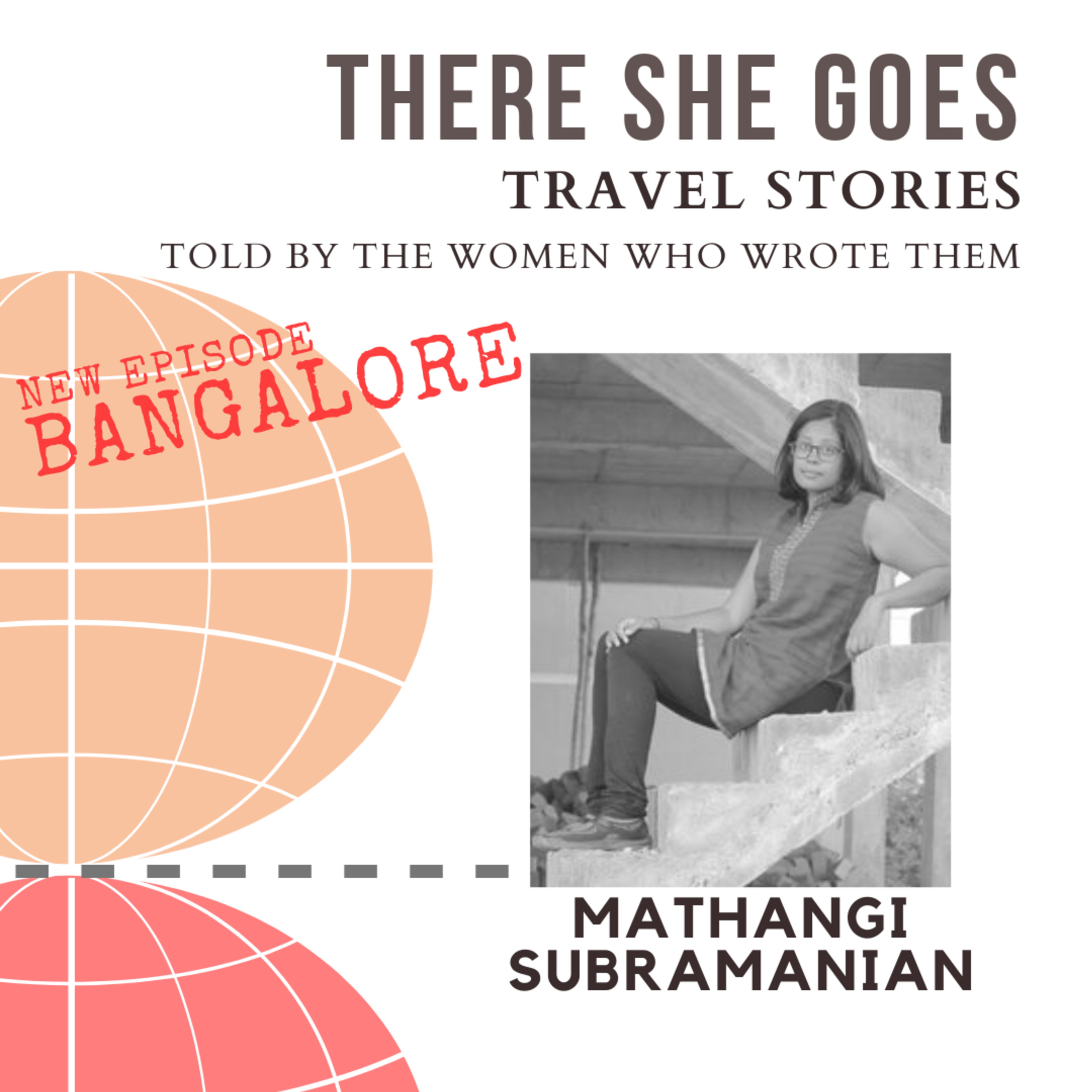 Episode 3: S1E2: There She Goes: Mathangi Subramanian, Frangipani